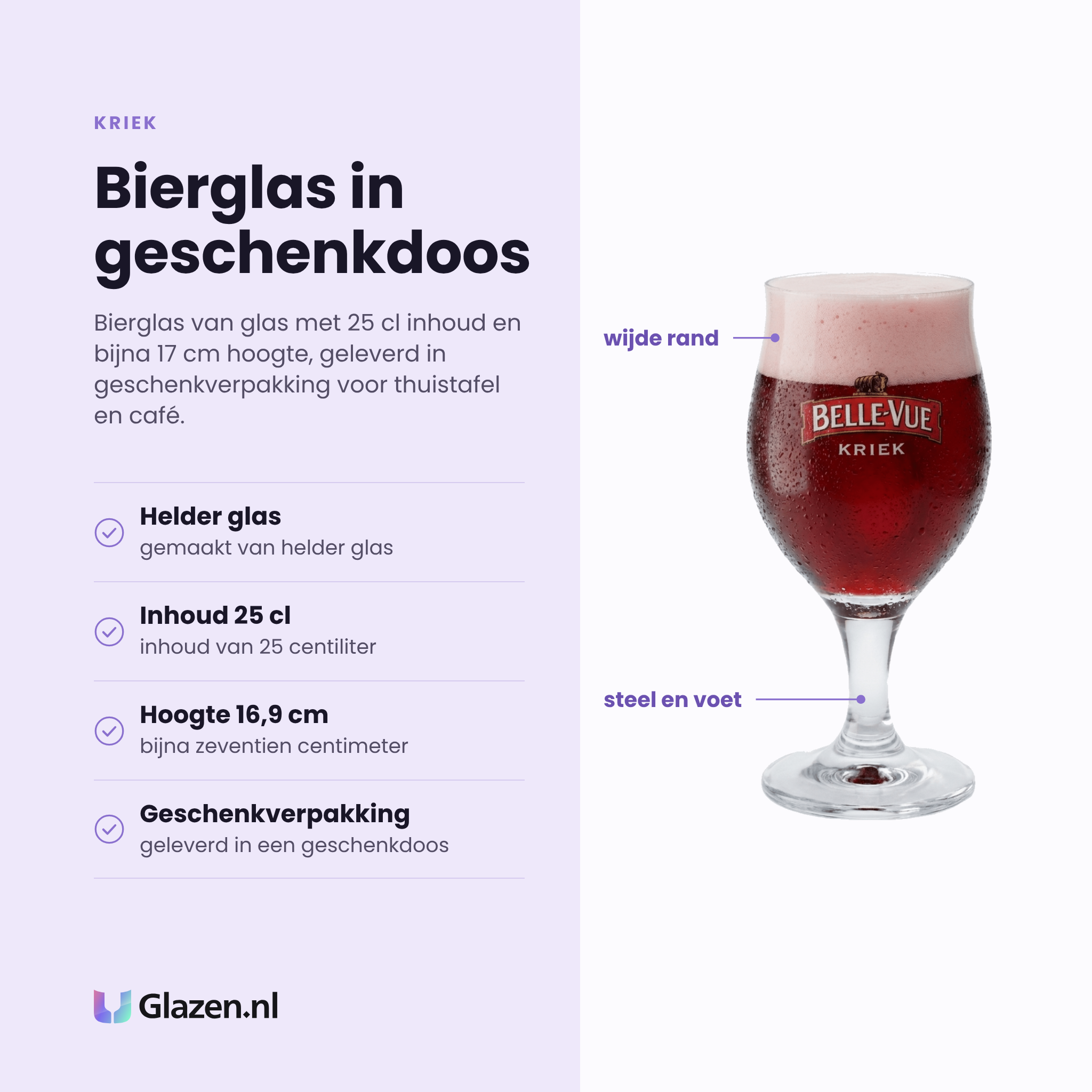 Kriek bierglas 25 cl eigenschappen: helder glas, inhoud 25 cl, hoogte 16,9 cm, geleverd in geschenkverpakking
