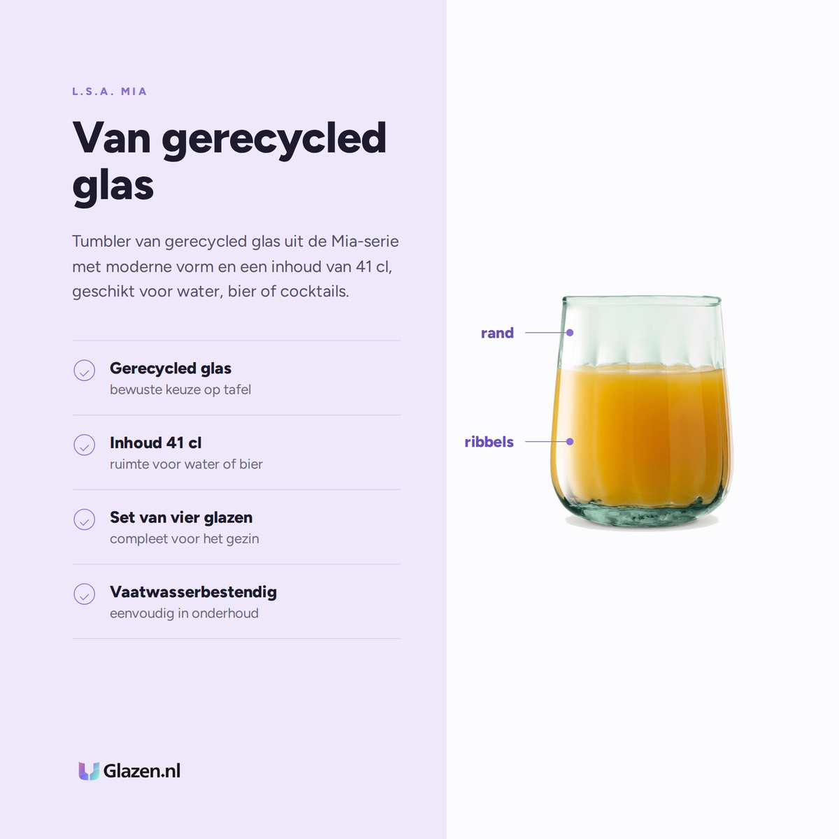 L.S.A. Mia Tumbler 41 Cl eigenschappen: gerecycled glas, inhoud 41 cl, set van vier glazen, vaatwasserbestendig