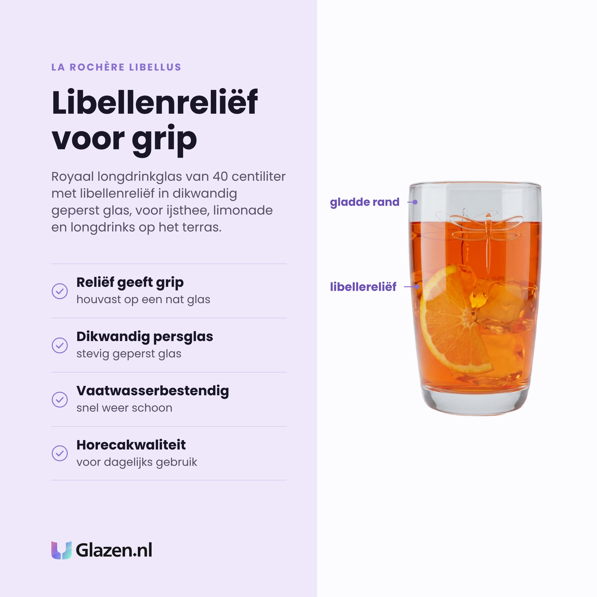 La Rochère Libellus longdrinkglas 40 cl eigenschappen: libellenreliëf geeft grip, dikwandig geperst glas, vaatwasserbestendig, horecakwaliteit