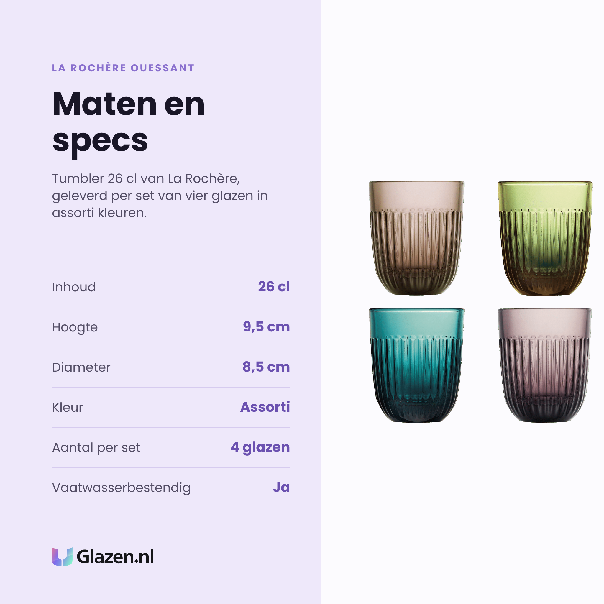 La Rochère Ouessant tumbler 26 cl specificaties: inhoud 26 cl, hoogte 9,5 cm, diameter 8,5 cm, assorti kleuren, set van 4