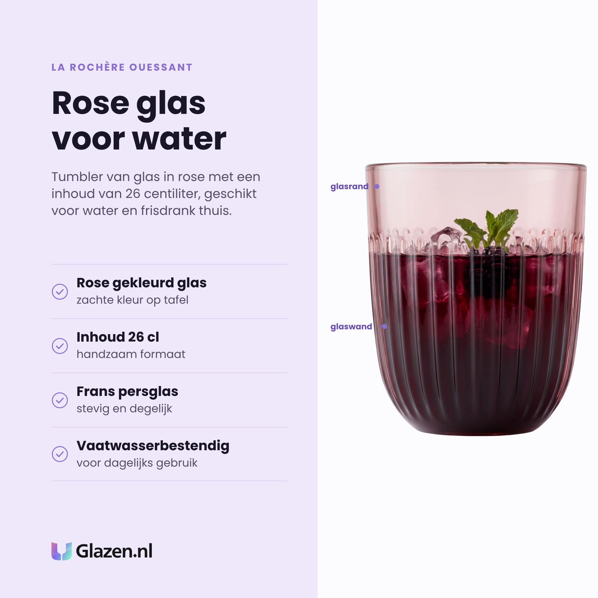 La Rochère Ouessant tumbler 26 cl rose eigenschappen: rose gekleurd glas, handzaam formaat, stevig Frans persglas, vaatwasserbestendig