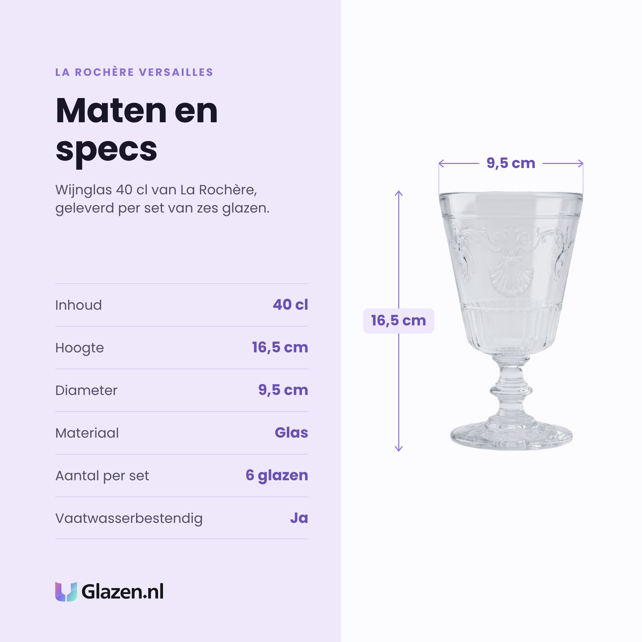 La Rochère Versailles wijnglas 40 cl specificaties: inhoud 40 cl, hoogte 16,5 cm, diameter 9,5 cm, glas, set van 6