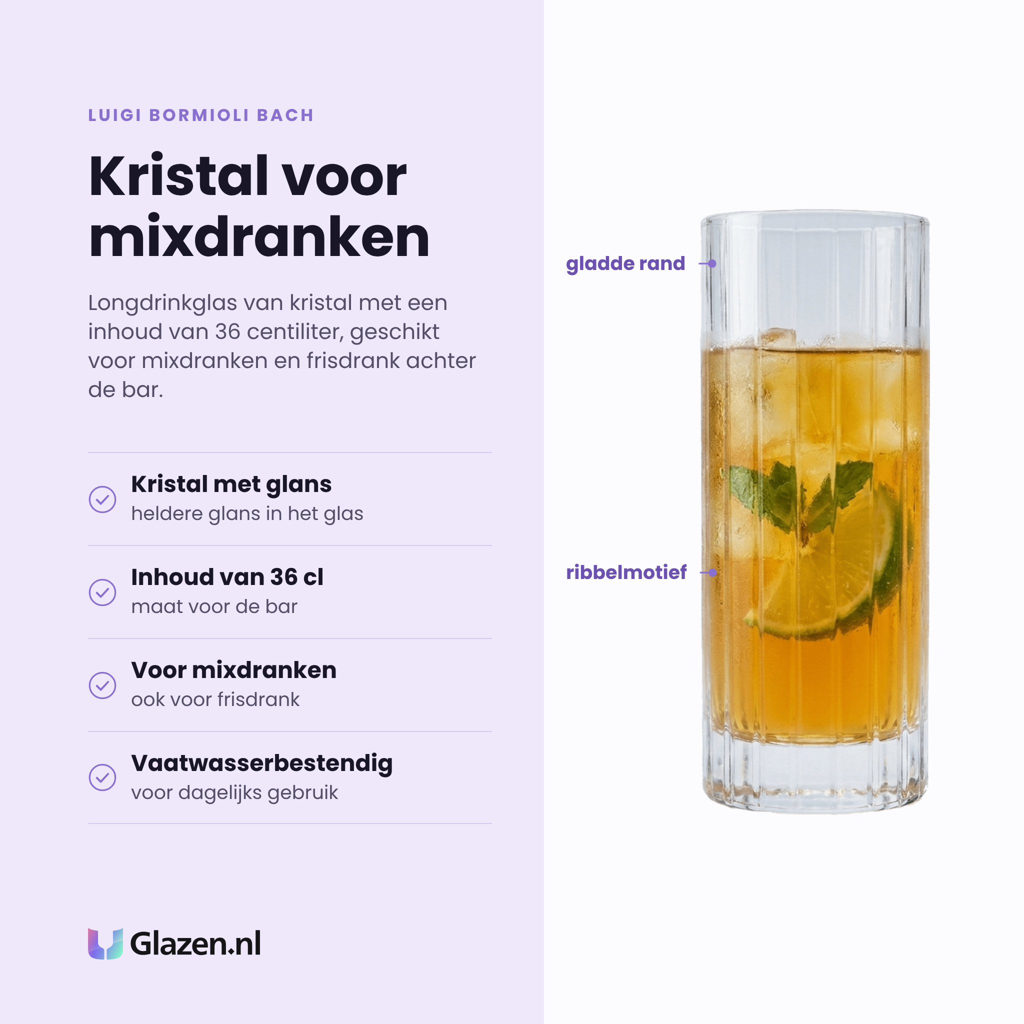 Luigi Bormioli Bach longdrinkglas 36 cl eigenschappen: kristal met heldere glans, inhoud van 36 cl, voor mixdranken en frisdrank, vaatwasserbestendig