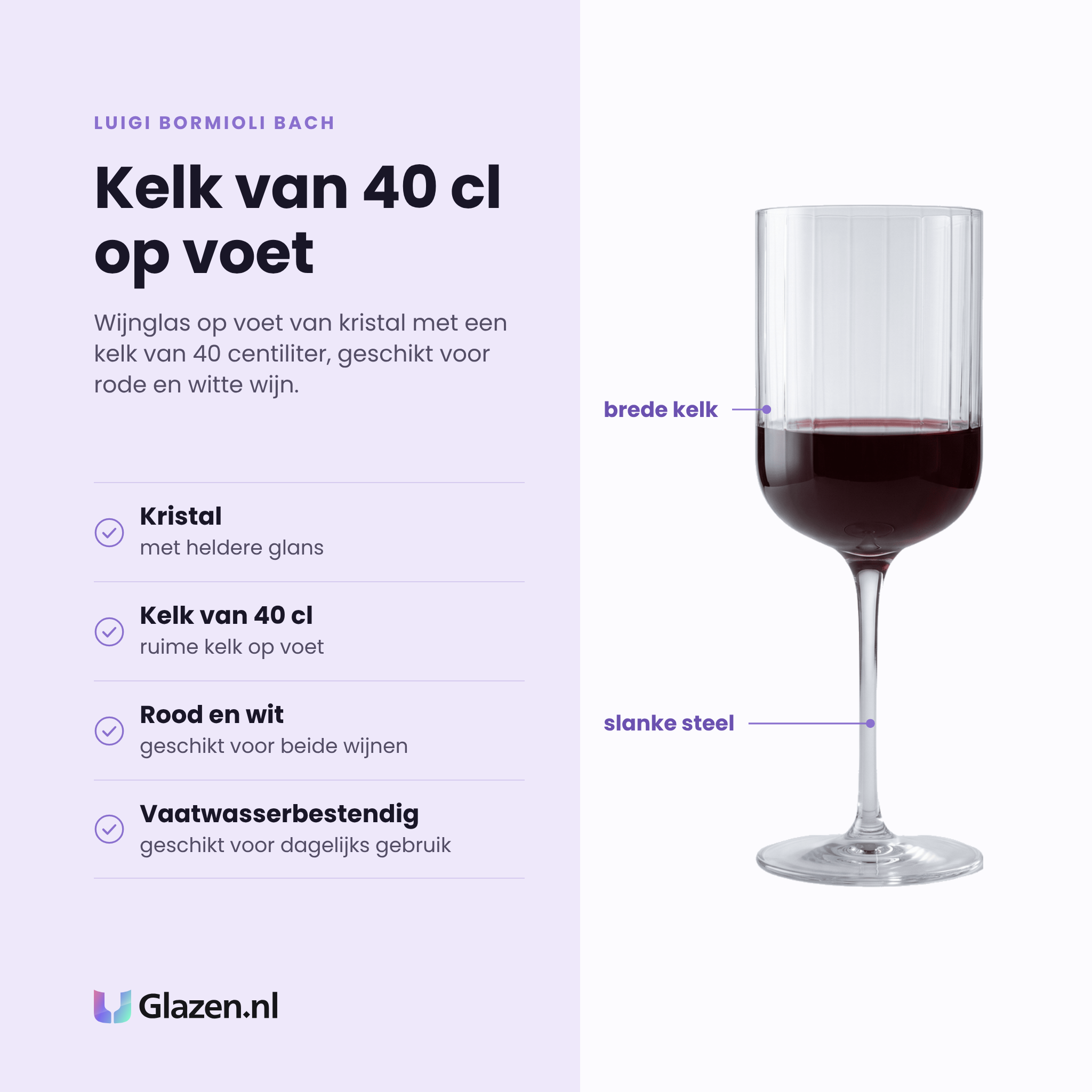 Luigi Bormioli Bach wijnglas 40 cl eigenschappen: kristal, kelk van 40 cl, rood en wit, vaatwasserbestendig