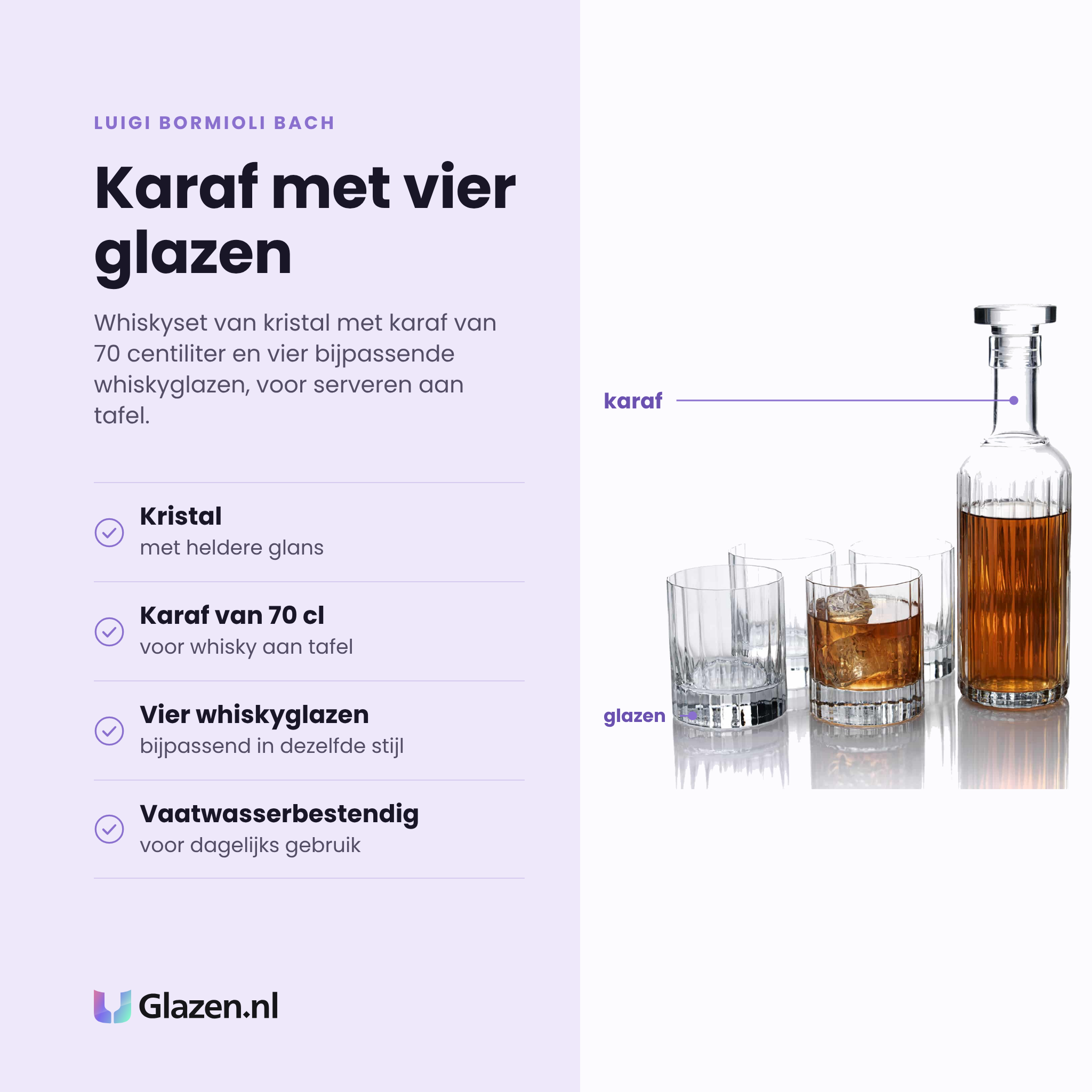 Luigi Bormioli Bach whiskyset 70 cl eigenschappen: kristal met heldere glans, karaf van 70 cl, vier bijpassende whiskyglazen, vaatwasserbestendig