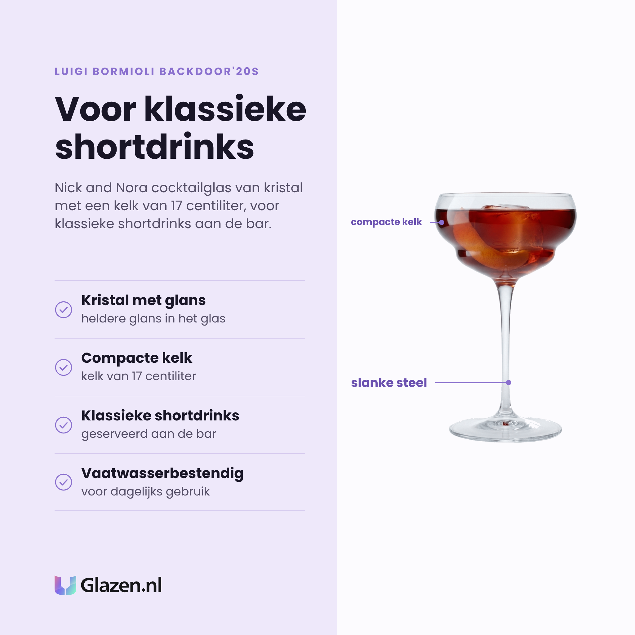 Luigi Bormioli Backdoor'20s cocktailglas 17 cl eigenschappen: kristal met heldere glans, compacte kelk van 17 cl, voor klassieke shortdrinks, vaatwasserbestendig
