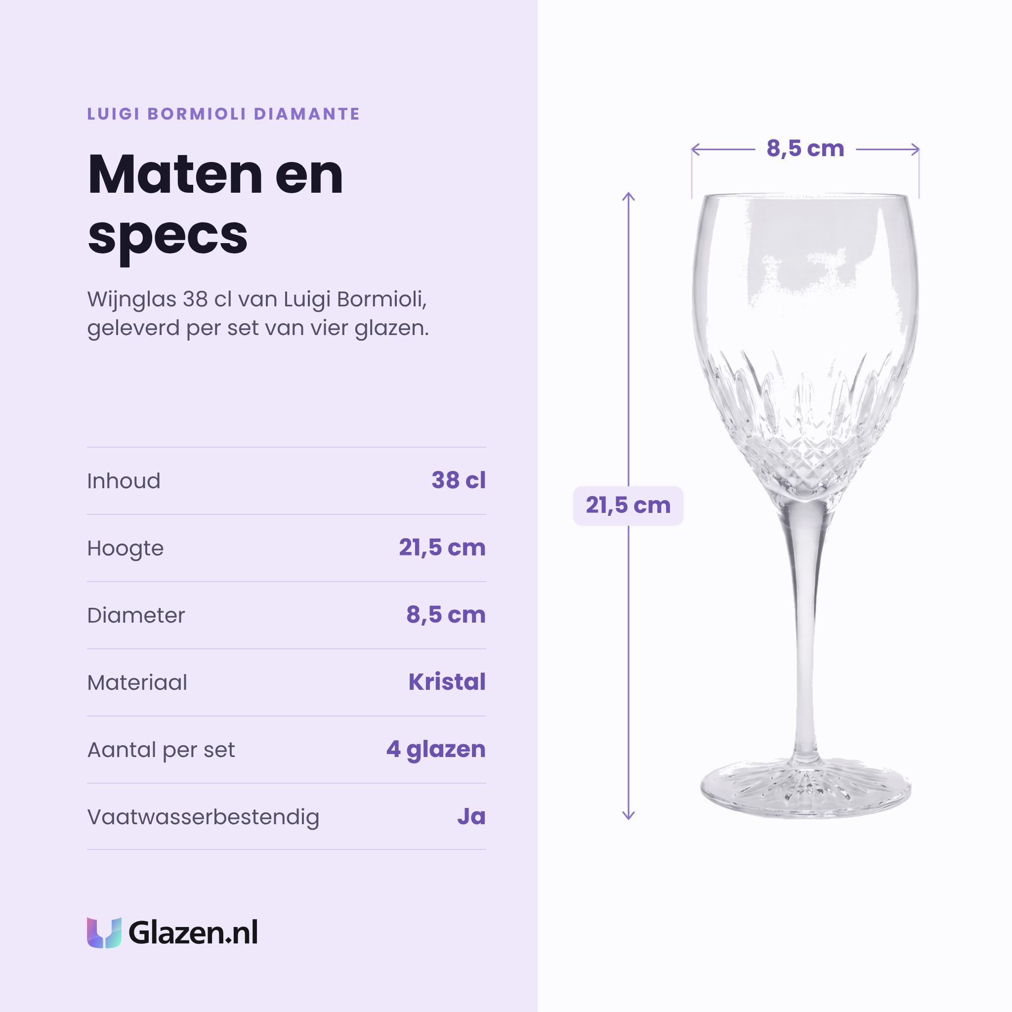 Luigi Bormioli Diamante wijnglas 38 cl specificaties: inhoud 38 cl, hoogte 21,5 cm, diameter 8,5 cm, kristal, set van 4