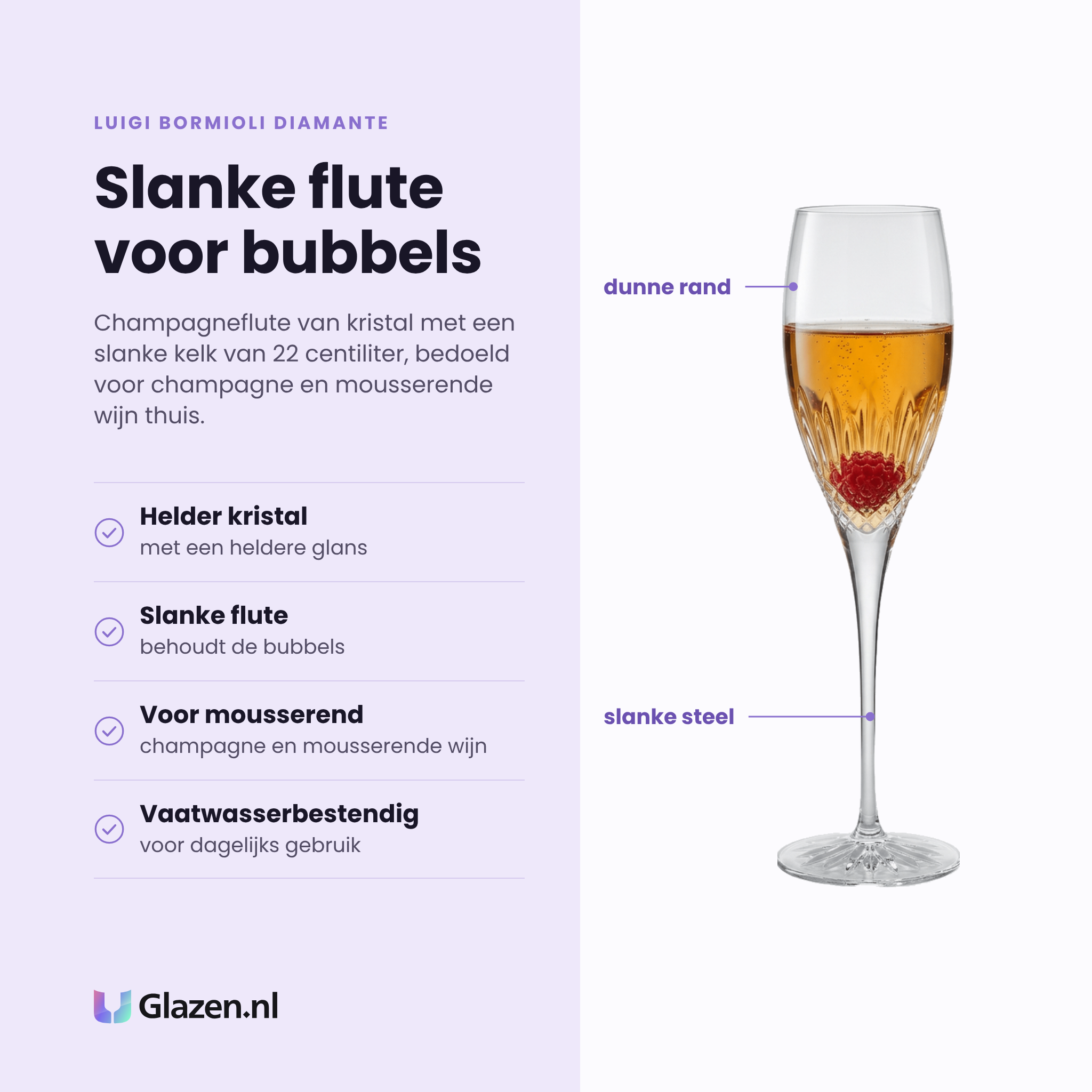 Luigi Bormioli Diamante champagneflute 22 cl eigenschappen: kristal met heldere glans, slanke flute behoudt de bubbels, voor champagne en mousserende wijn, vaatwasserbestendig