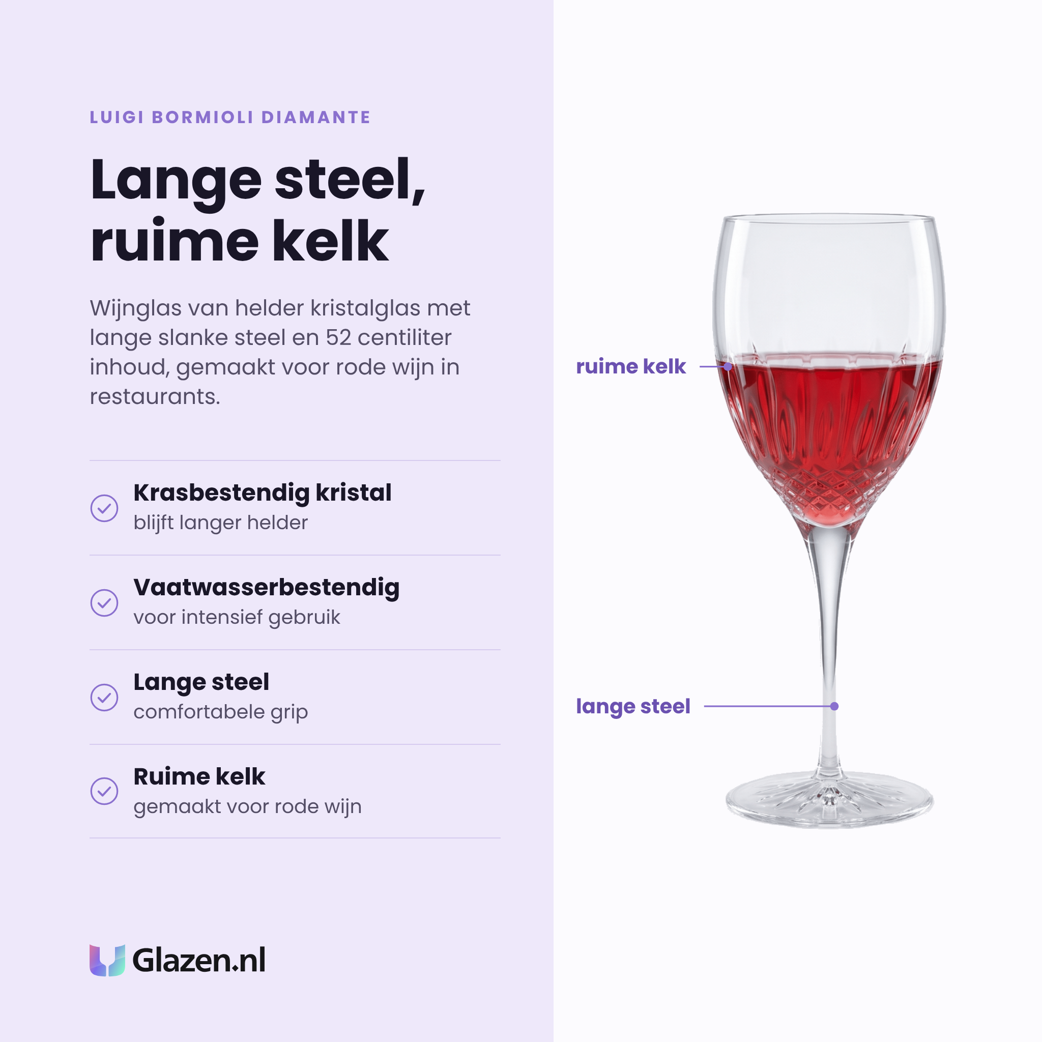 Luigi Bormioli Diamante wijnglas 52 cl eigenschappen: krasbestendig kristal, lange steel, ruime kelk, vaatwasserbestendig