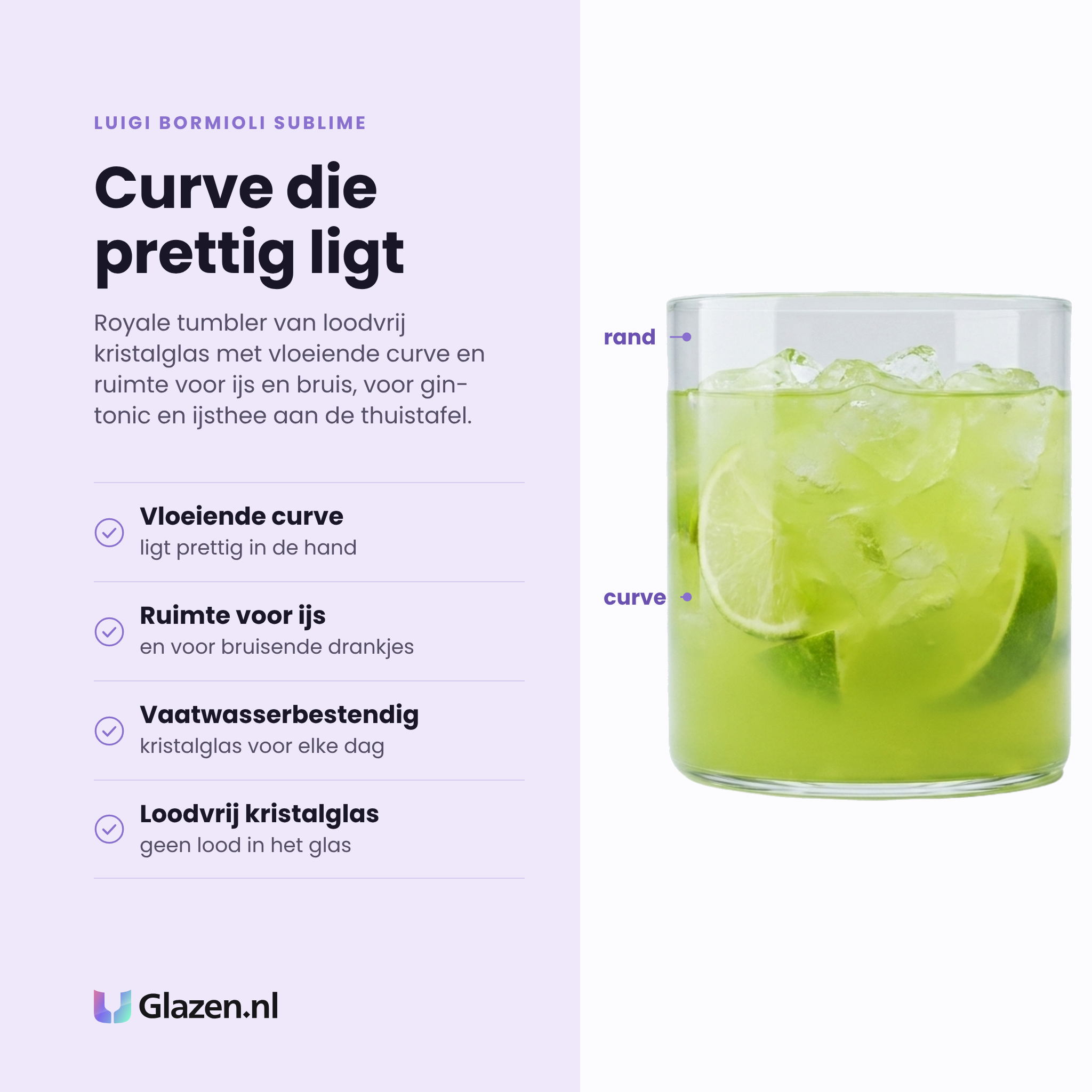 Luigi Bormioli Sublime tumbler 45 cl eigenschappen: vloeiende curve, ruimte voor ijs en bruis, vaatwasserbestendig kristalglas, loodvrij kristalglas