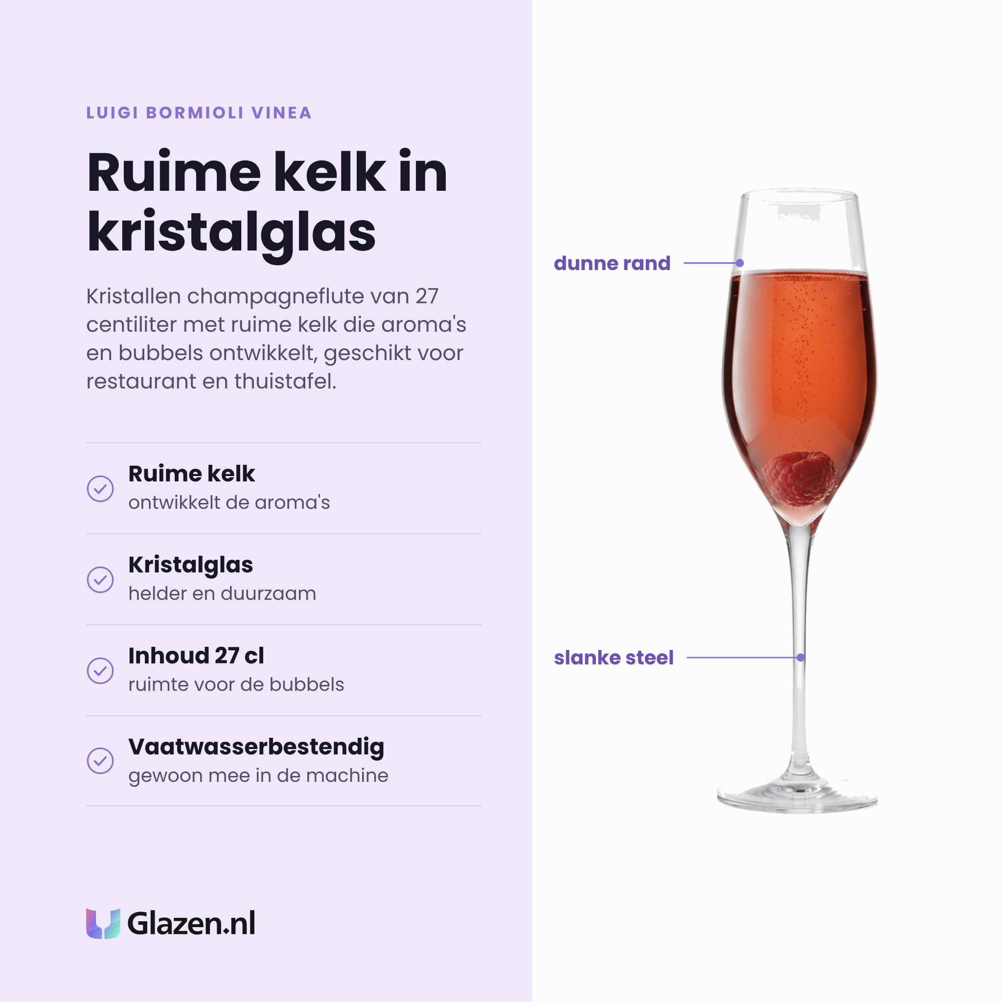 Luigi Bormioli Vinea champagneflute 27 cl eigenschappen: ruime kelk ontwikkelt de aroma's, kristalglas, inhoud 27 cl, vaatwasserbestendig