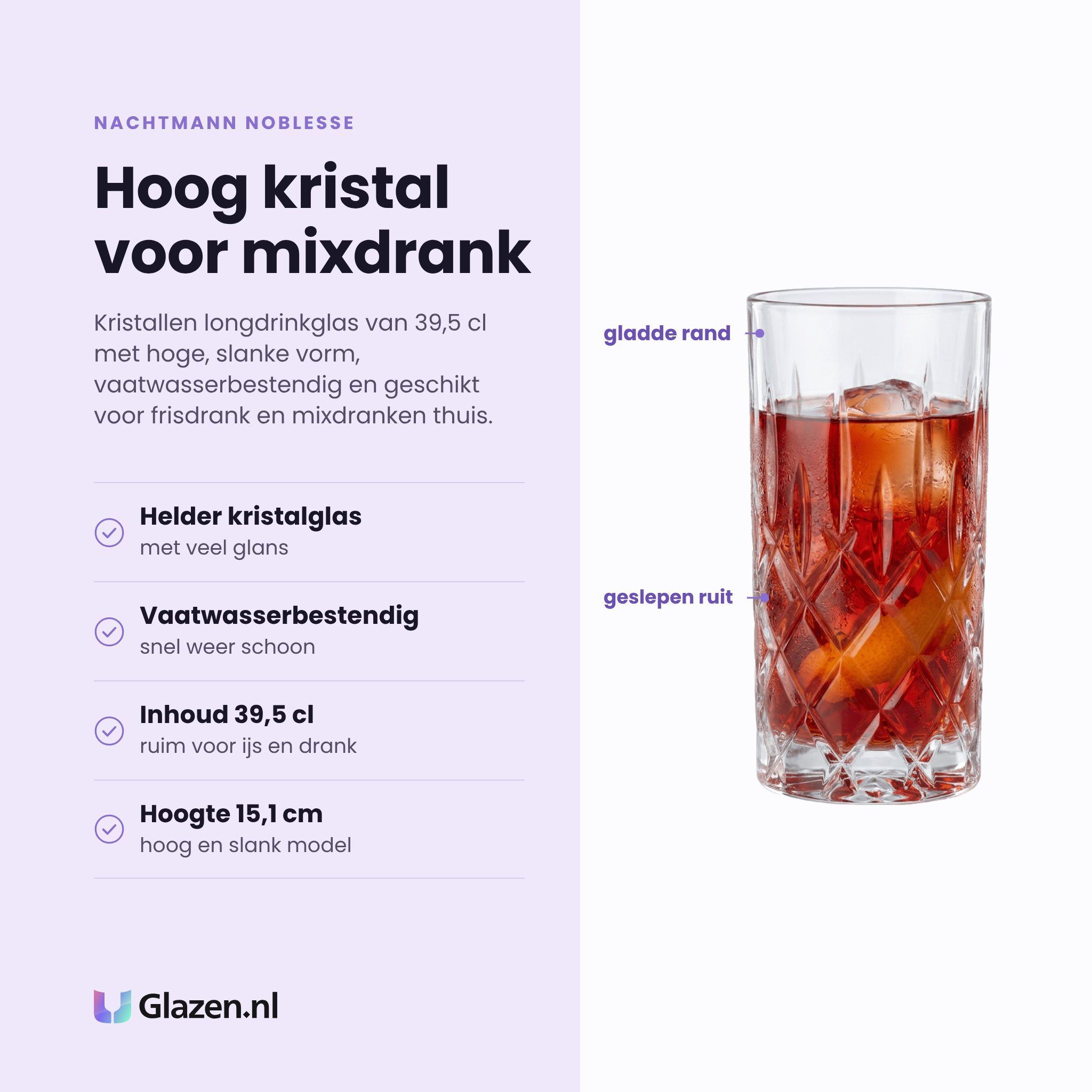 Nachtmann Noblesse longdrinkglas 39,5 cl eigenschappen: helder kristalglas, vaatwasserbestendig, inhoud 39,5 cl, hoogte 15,1 cm