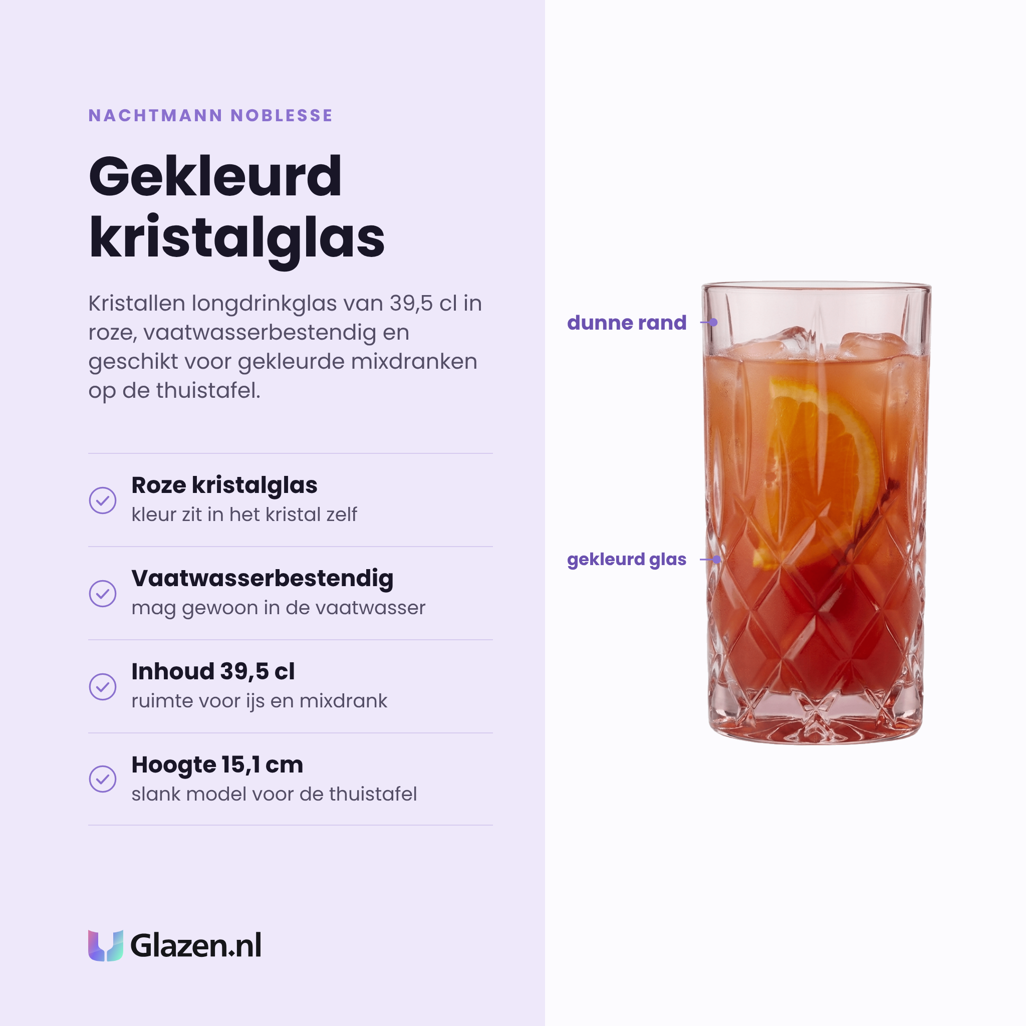 Nachtmann Noblesse longdrinkglas 39,5 cl eigenschappen: roze gekleurd kristalglas, vaatwasserbestendig, inhoud 39,5 cl, hoogte 15,1 cm