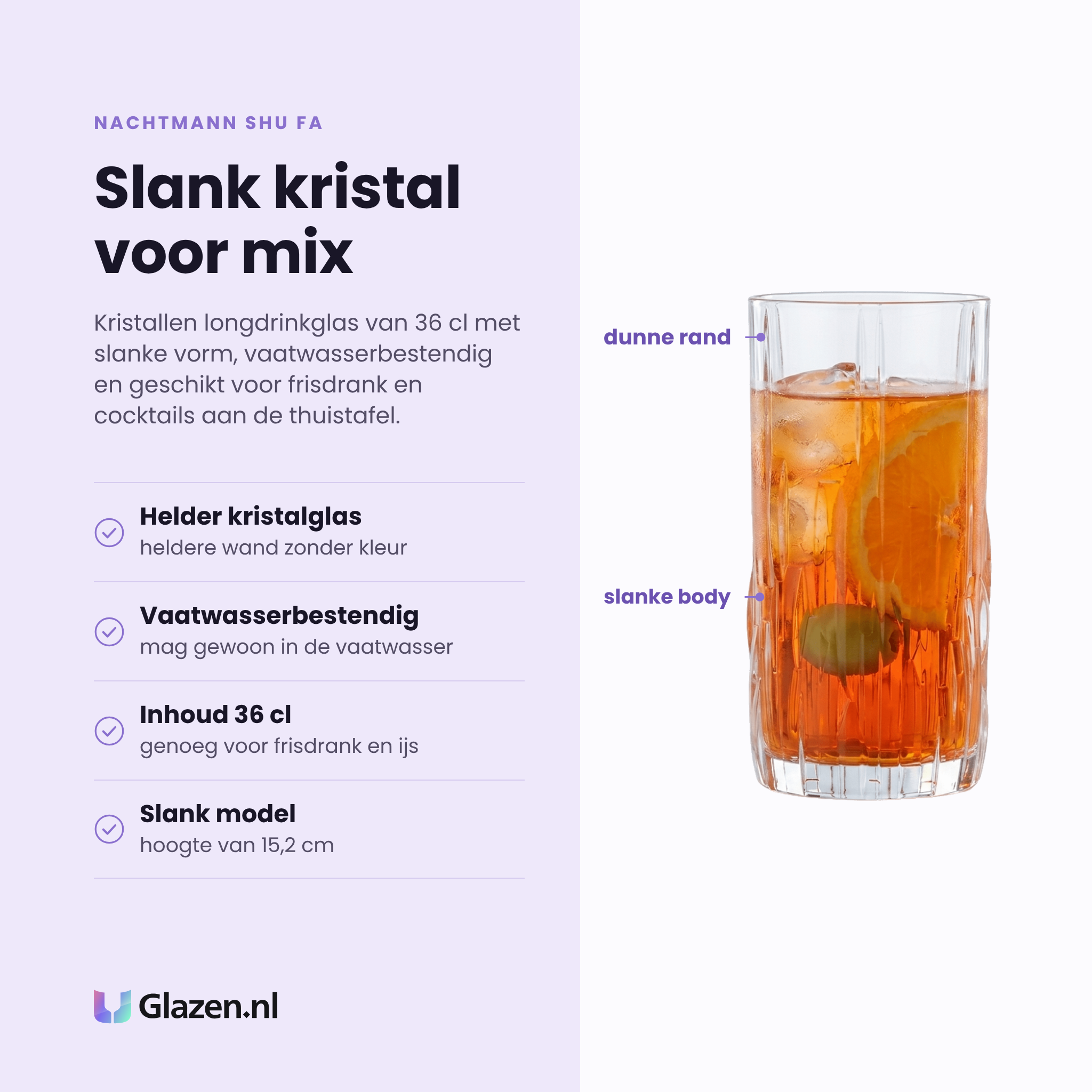 Nachtmann Shu Fa longdrinkglas 36 cl eigenschappen: helder kristalglas, vaatwasserbestendig, inhoud 36 cl, slank model van 15,2 cm