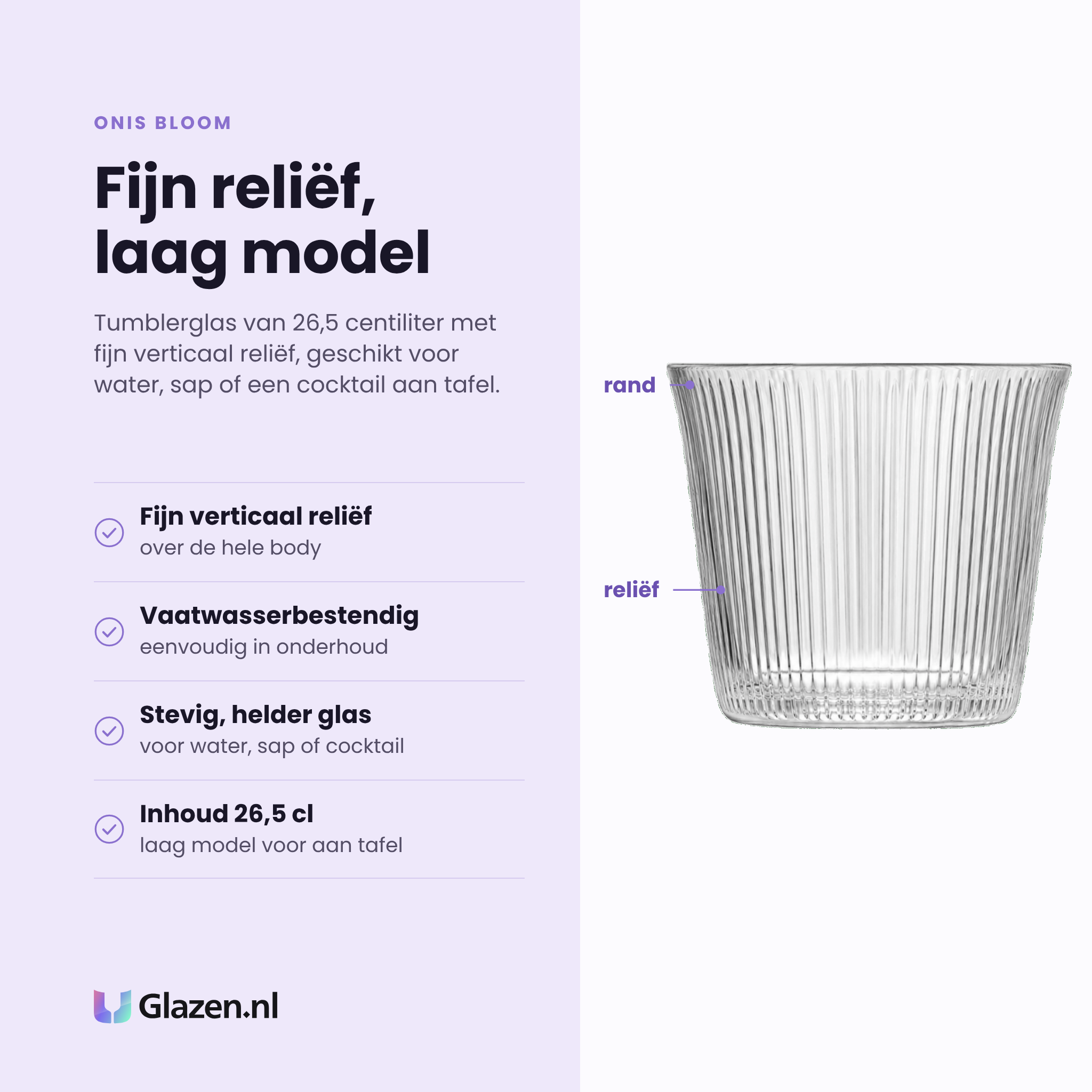 Onis Bloom tumblerglas 26,5 cl eigenschappen: fijn verticaal reliëf, vaatwasserbestendig, stevig helder glas, laag model
