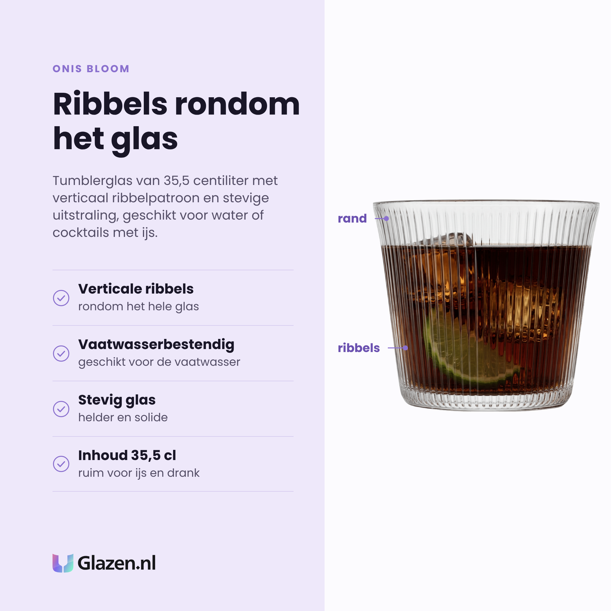 Onis Bloom tumbler 35,5 cl eigenschappen: verticale ribbels rondom, stevig helder glas, inhoud 35,5 cl, vaatwasserbestendig