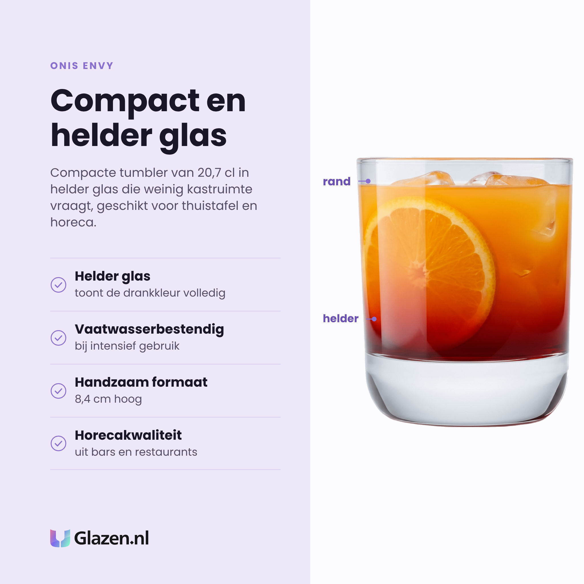 Onis Envy tumbler 20,7 cl eigenschappen: helder glas, vaatwasserbestendig, handzaam formaat, horecakwaliteit