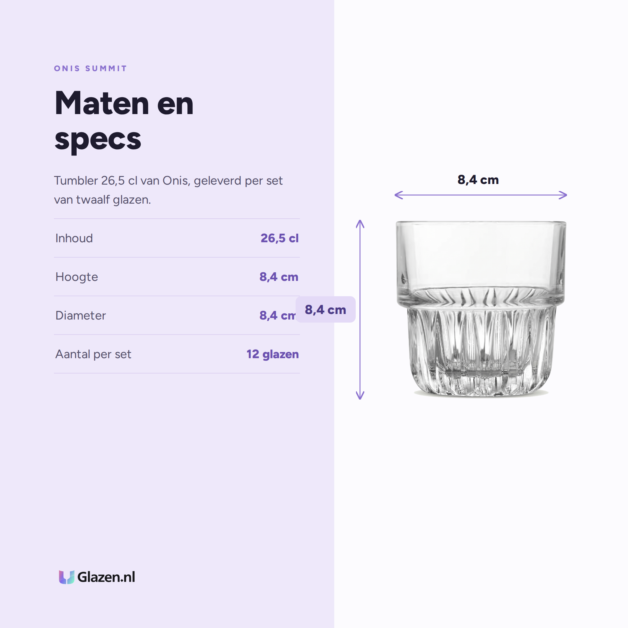 Onis Summit Tumbler 26,5 Cl specificaties: inhoud 26,5 cl, hoogte 8,4 cm, diameter 8,4 cm, aantal per set 12 glazen
