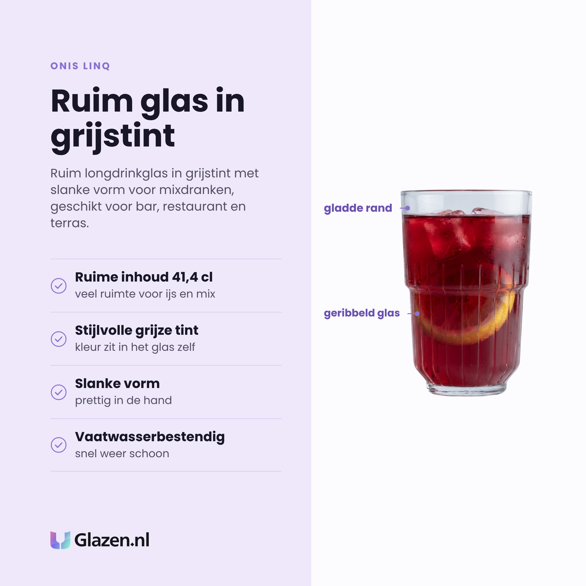 Onis Linq longdrinkglas 41,4 cl eigenschappen: ruime inhoud, stijlvolle grijze tint, slanke vorm, vaatwasserbestendig