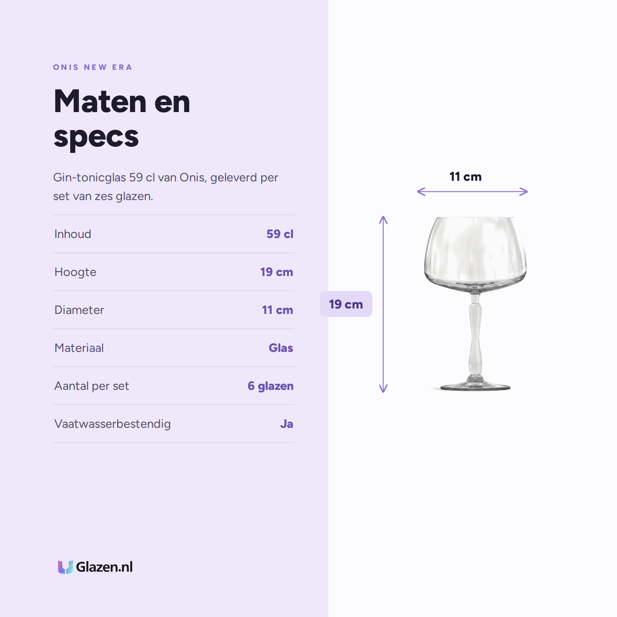 Onis New Era Gin Tonic Glas 59 Cl specificaties: inhoud 59 cl, hoogte 19 cm, diameter 11 cm, materiaal Glas, aantal per set 6 glazen, vaatwasserbestendig Ja