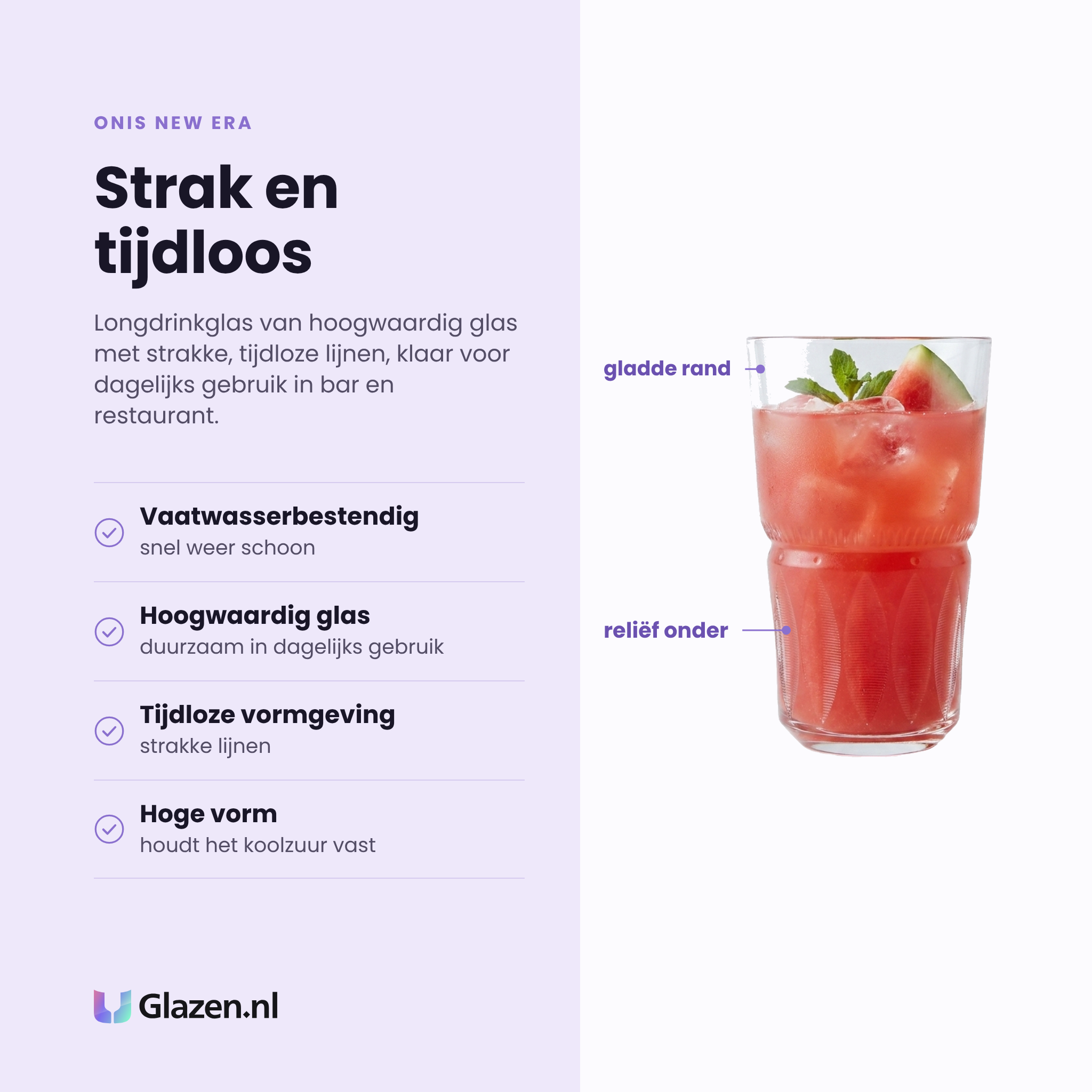 Onis New Era longdrinkglas 35 cl eigenschappen: vaatwasserbestendig, hoogwaardig glas, tijdloze vormgeving, hoge vorm houdt koolzuur vast