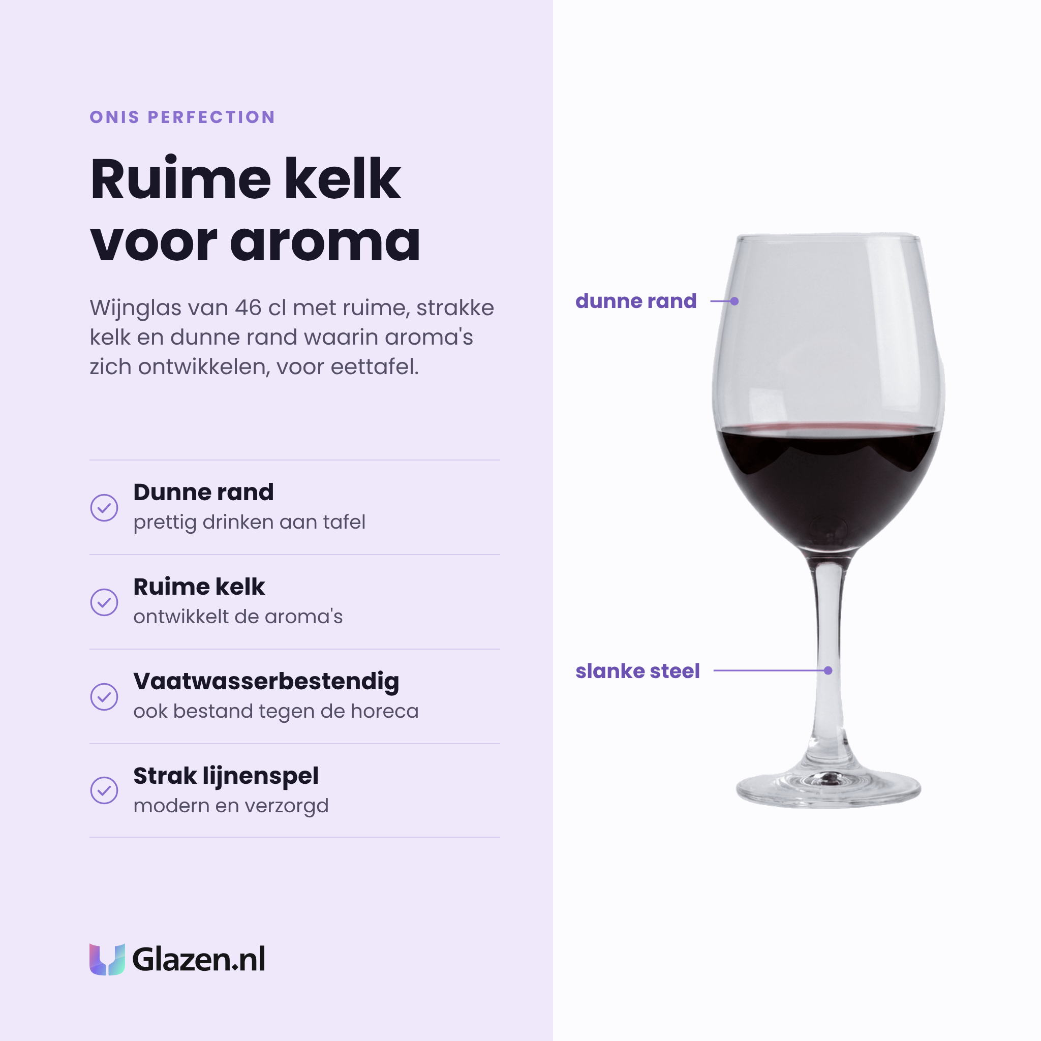 Onis Perfection wijnglas 46 cl eigenschappen: dunne rand, ruime kelk, vaatwasserbestendig, strak lijnenspel