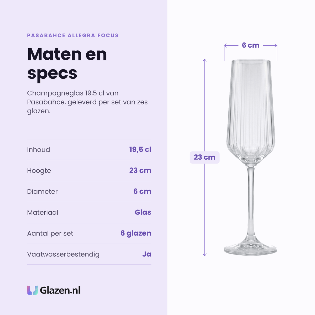 Pasabahce Allegra Focus champagneglas 19,5 cl specificaties: inhoud 19,5 cl, hoogte 23 cm, diameter 6 cm, glas, set van 6