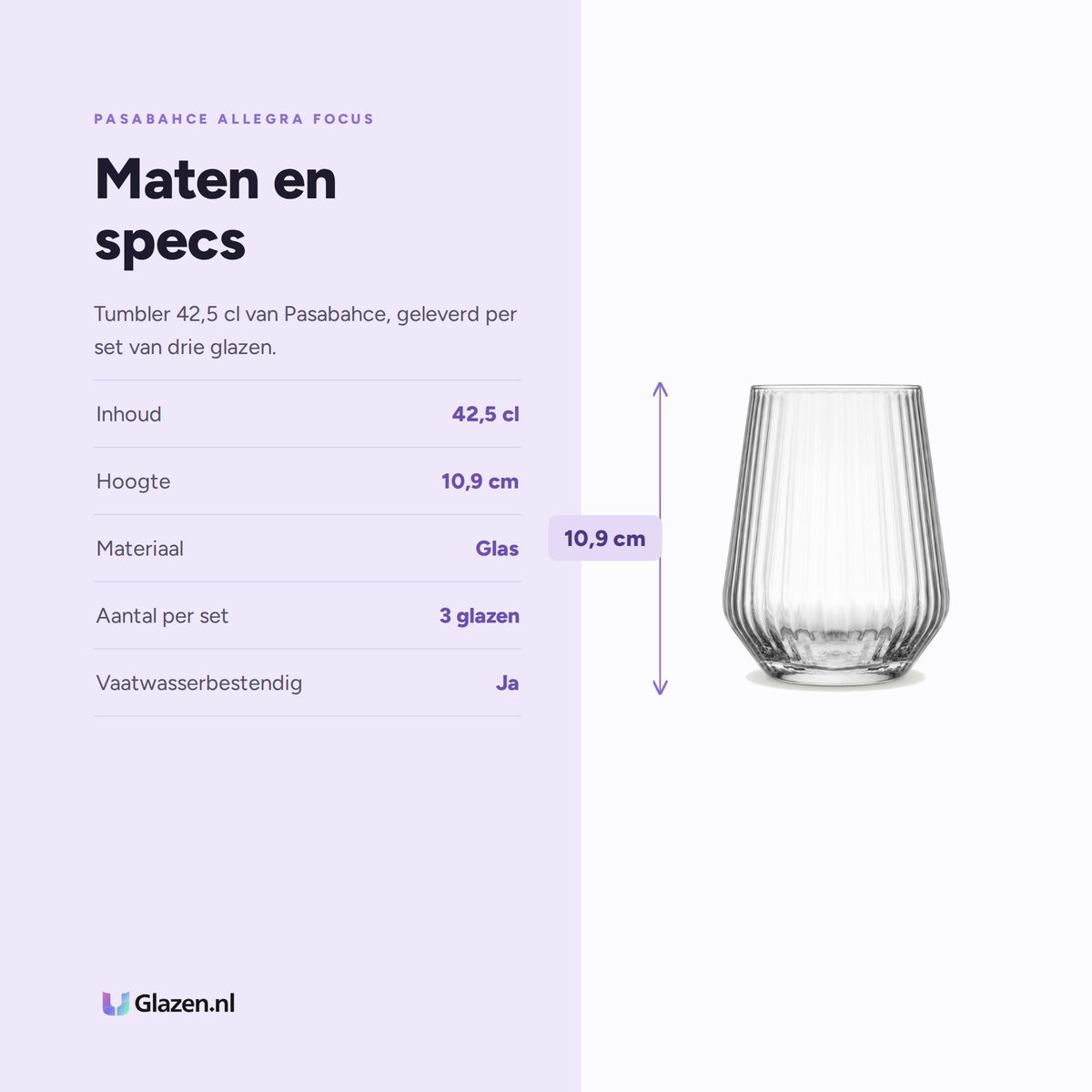 Pasabahce Allegra Focus Tumbler 42,5 Cl specificaties: inhoud 42,5 cl, hoogte 10,9 cm, materiaal Glas, aantal per set 3 glazen, vaatwasserbestendig Ja