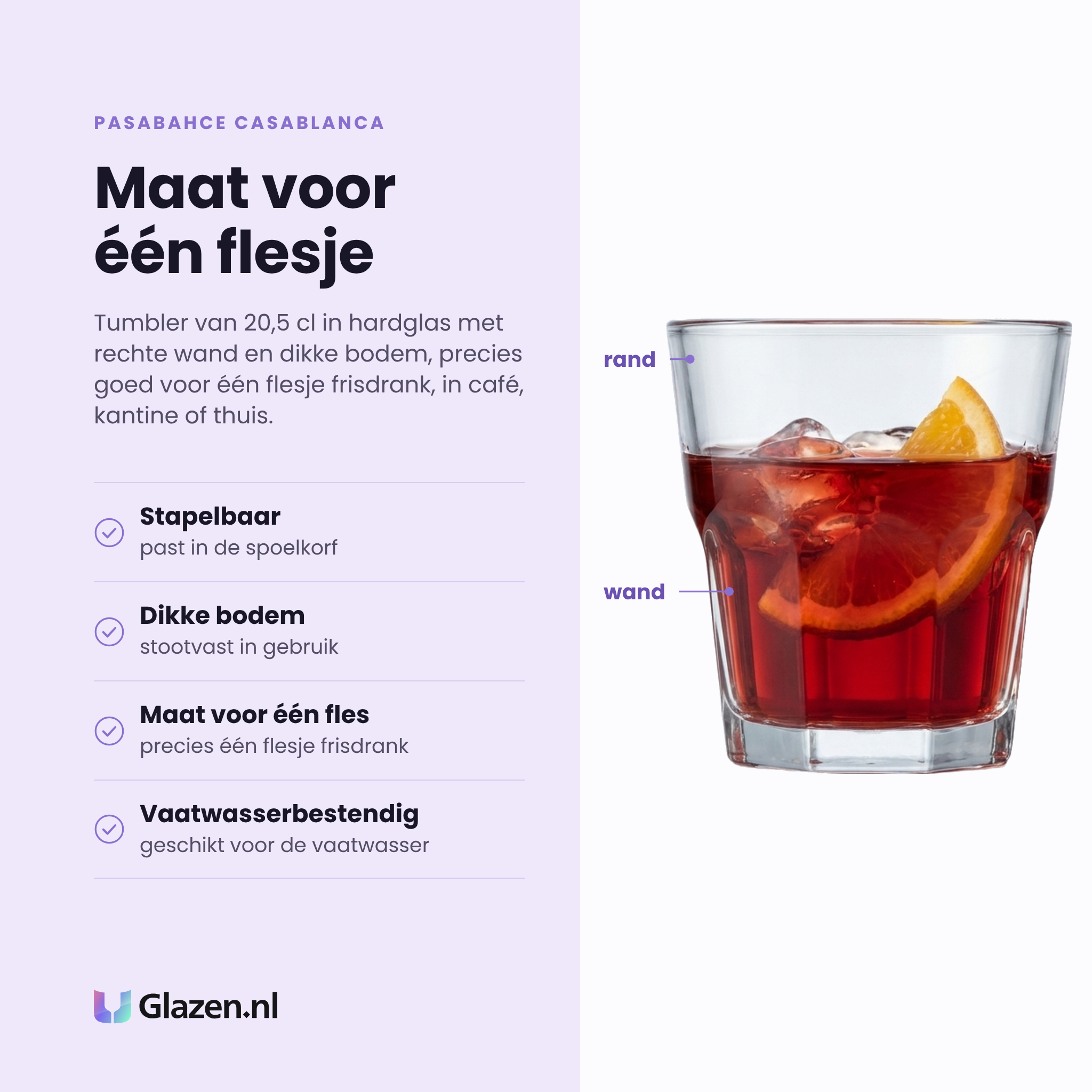 Pasabahce Casablanca tumbler 20,5 cl eigenschappen: stapelbaar, dikke stootvaste bodem, maat voor één flesje fris, vaatwasserbestendig