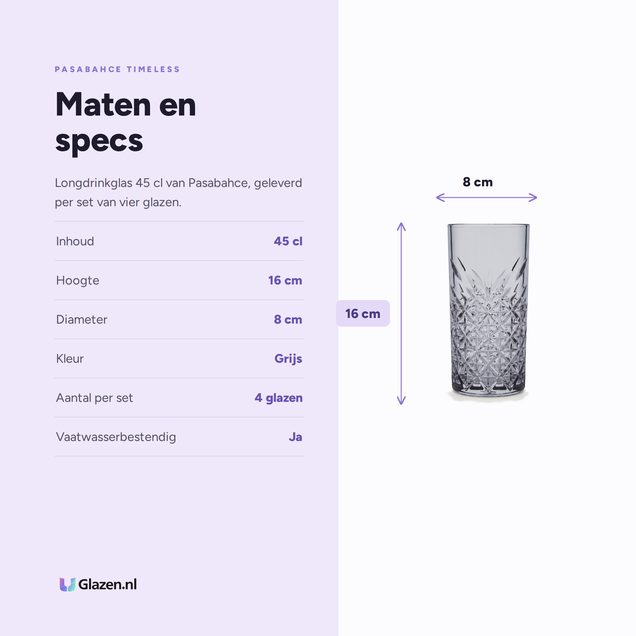 Pasabahce Timeless Longdrinkglas 45 Cl Grijs specificaties: inhoud 45 cl, hoogte 16 cm, diameter 8 cm, kleur Grijs, aantal per set 4 glazen, vaatwasserbestendig Ja