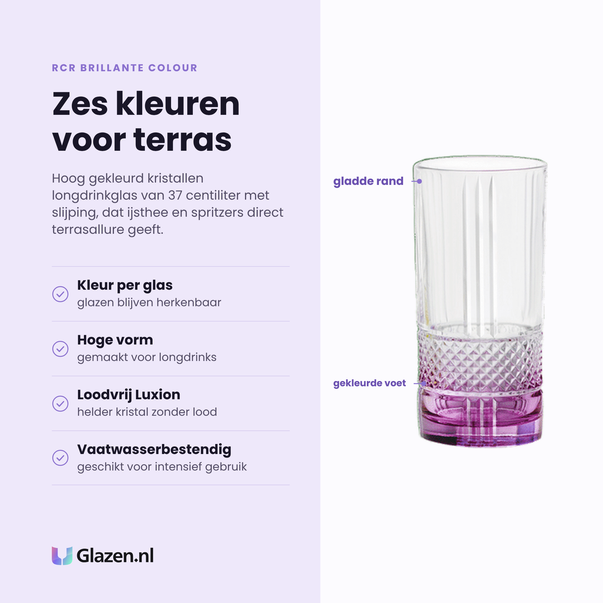RCR Brillante Colour longdrinkglas 37 cl eigenschappen: kleur per glas, hoge vorm, loodvrij Luxion, vaatwasserbestendig