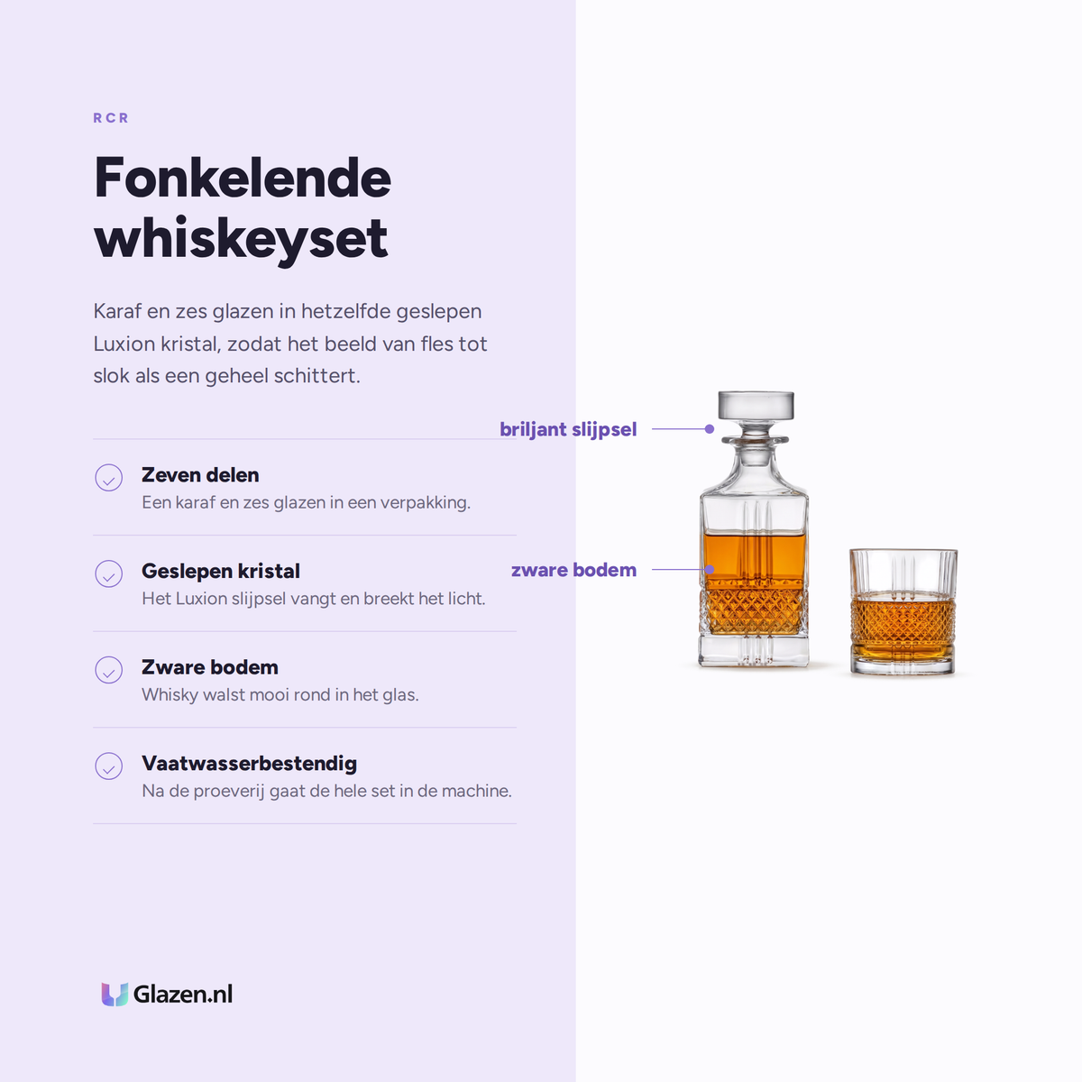 RCR Brillante whiskeyset eigenschappen: zeven delen, geslepen Luxion kristal, zware bodem, vaatwasserbestendig