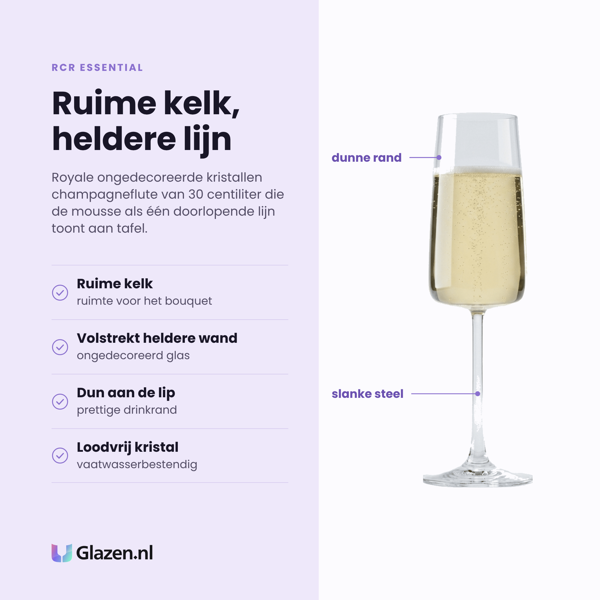 RCR Essential champagneflute 30 cl eigenschappen: ruime kelk, volstrekt heldere wand, dun aan de lip, loodvrij kristal