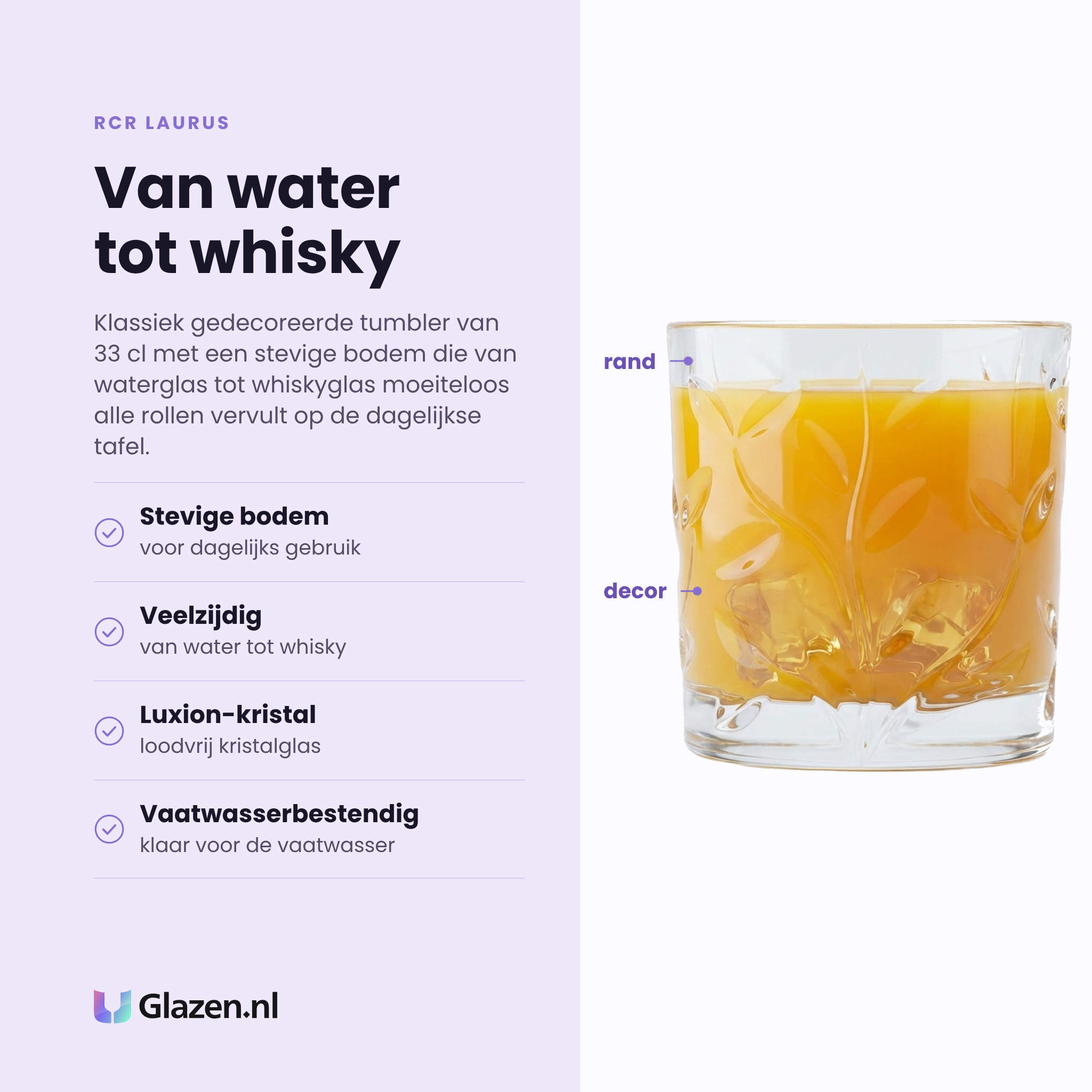 RCR Laurus tumbler 33 cl eigenschappen: stevige bodem, van water tot whisky, loodvrij Luxion-kristal, vaatwasserbestendig