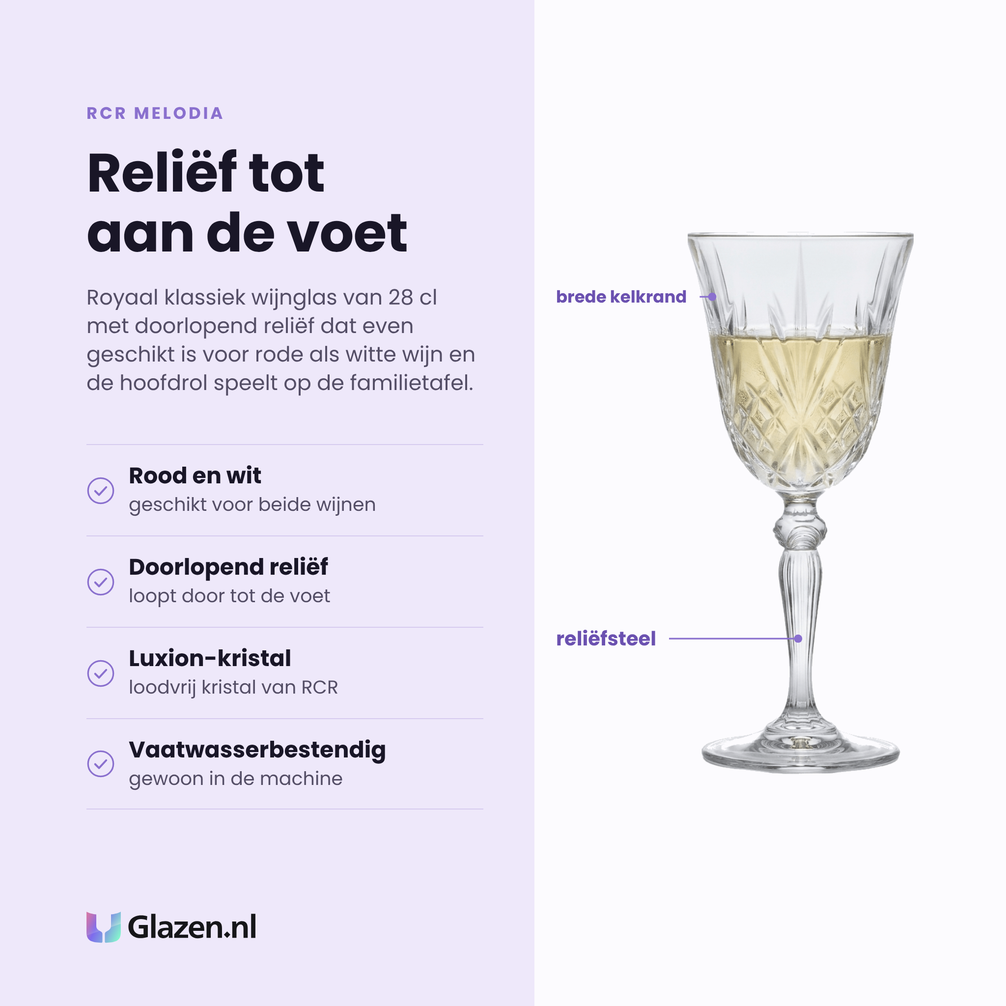 RCR Melodia wijnglas 28 cl eigenschappen: geschikt voor rood en wit, doorlopend reliëf tot de voet, loodvrij Luxion-kristal, vaatwasserbestendig