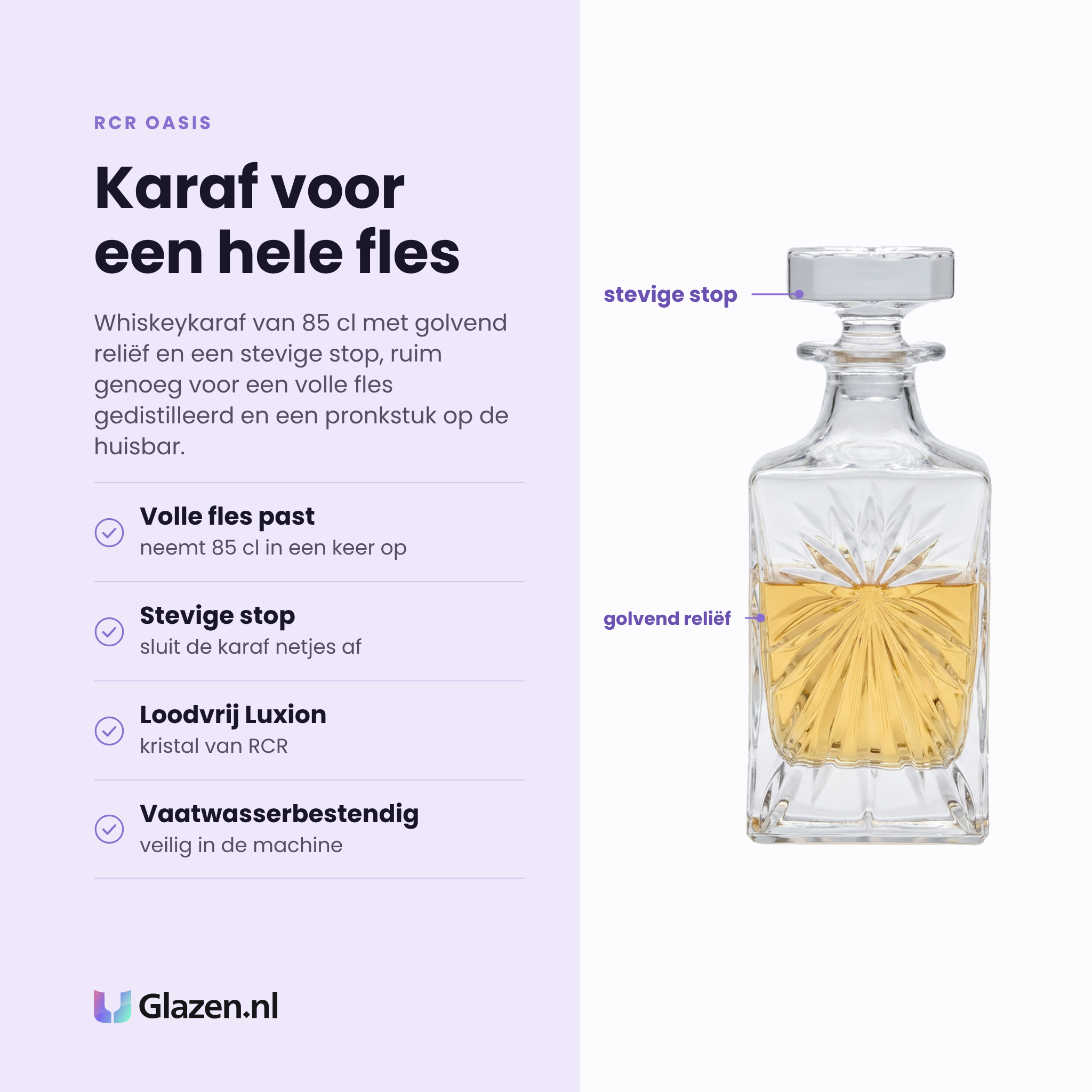 RCR Oasis whiskeykaraf 85 cl eigenschappen: neemt een volle fles op, stevige stop, loodvrij Luxion kristal, vaatwasserbestendig
