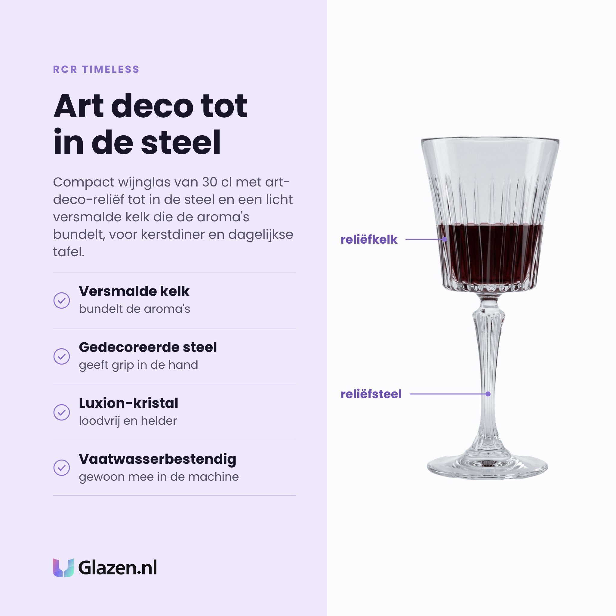 RCR Timeless wijnglas 30 cl eigenschappen: versmalde kelk bundelt aroma's, gedecoreerde steel, loodvrij luxion-kristal, vaatwasserbestendig