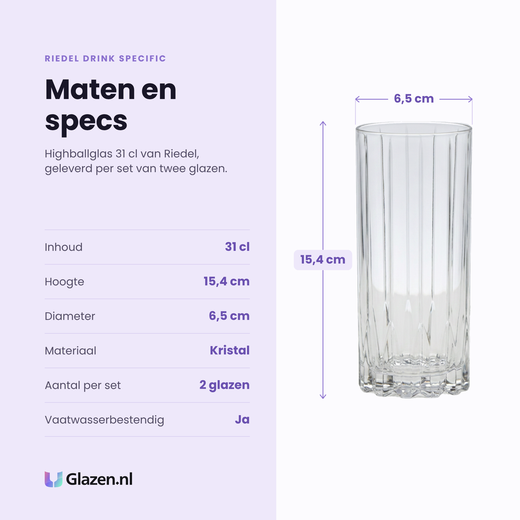Riedel Drink Specific highballglas 31 cl specificaties: inhoud 31 cl, hoogte 15,4 cm, diameter 6,5 cm, kristal, set van 2
