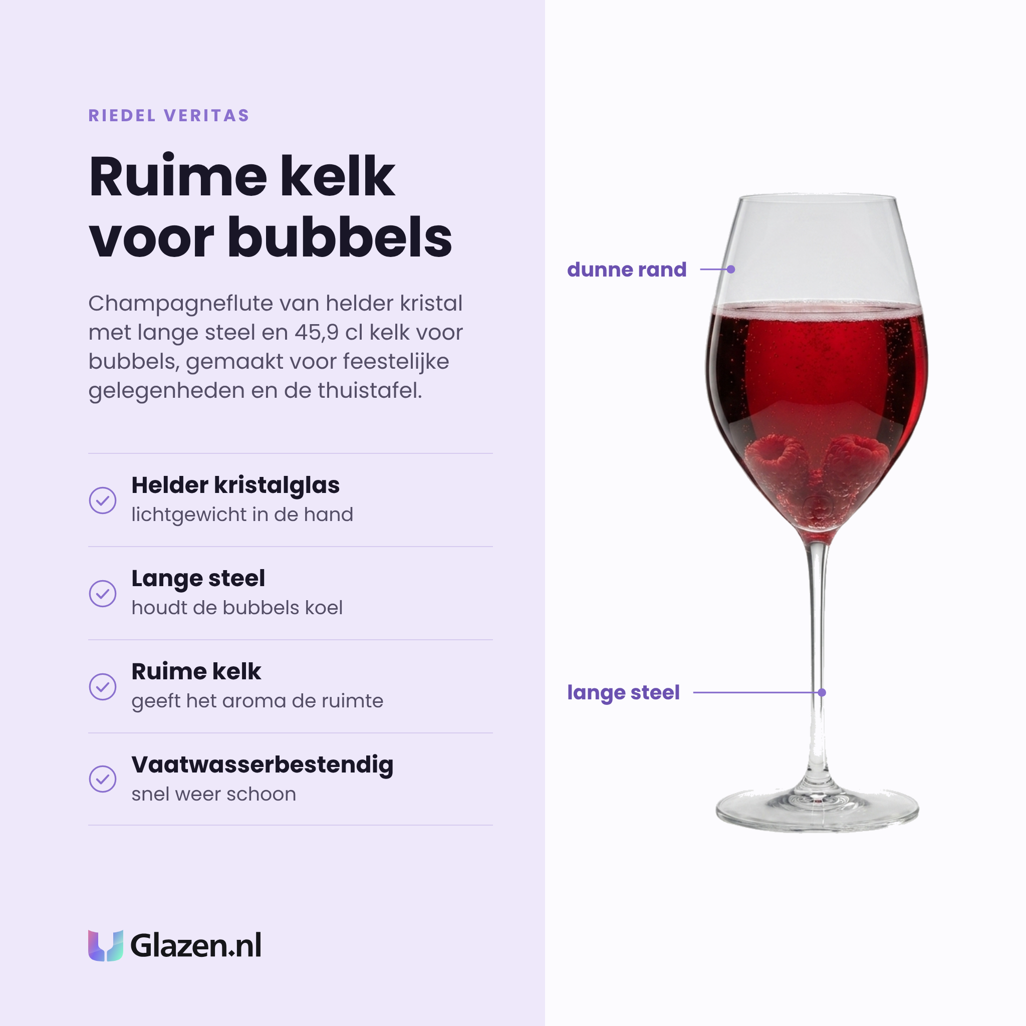 Riedel Veritas champagneflute 45,9 cl eigenschappen: helder kristalglas, lange steel, ruime kelk, vaatwasserbestendig