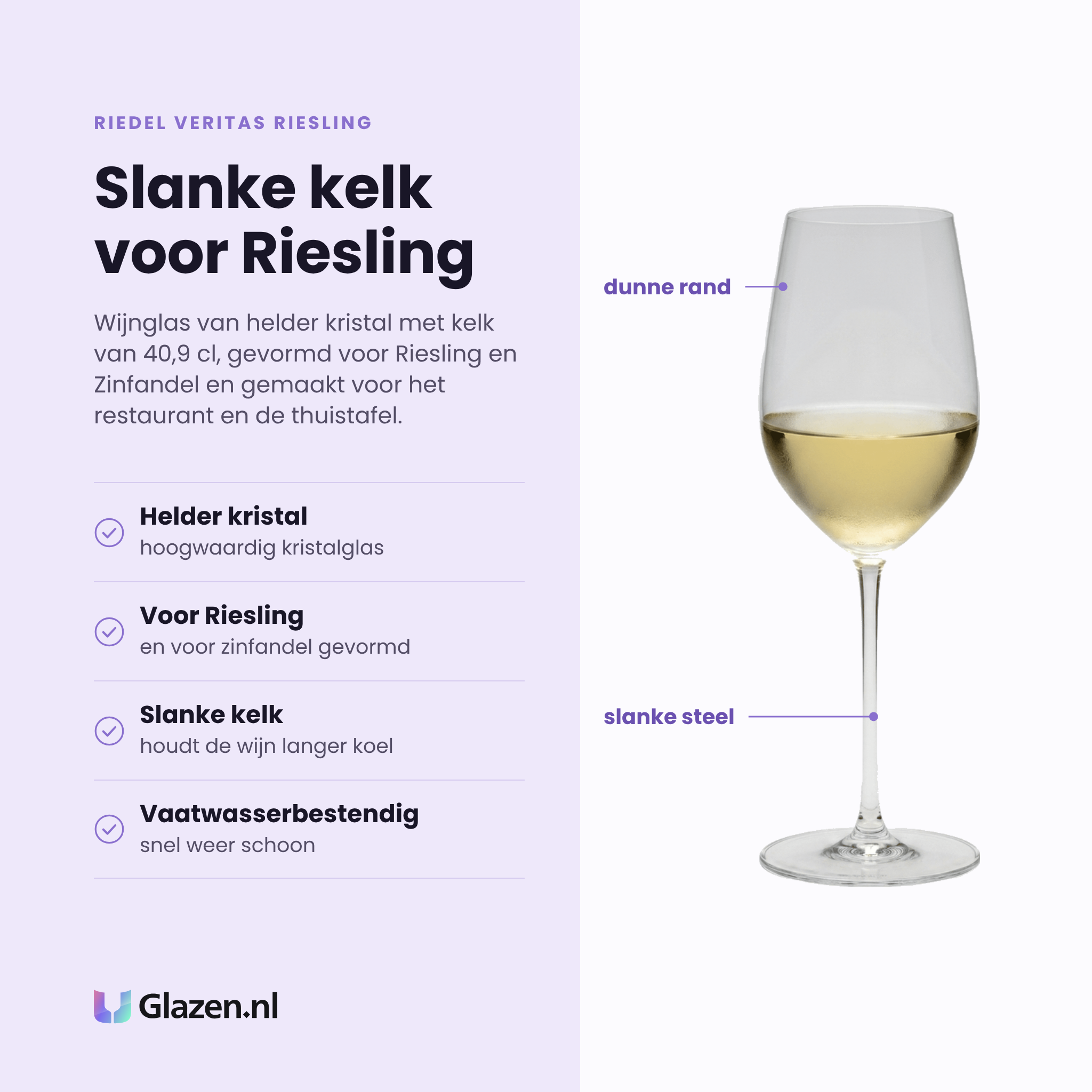 Riedel Veritas Riesling wijnglas 40,9 cl eigenschappen: helder kristalglas, gevormd voor riesling en zinfandel, slanke kelk houdt koel, vaatwasserbestendig