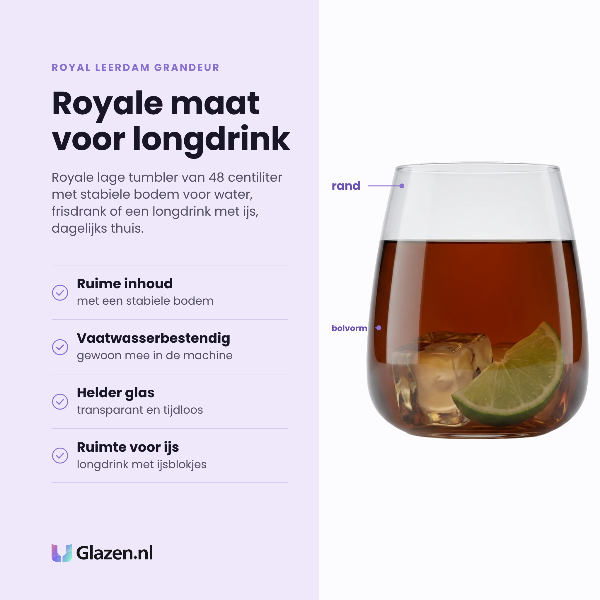 Royal Leerdam Grandeur tumbler 48 cl eigenschappen: ruime inhoud, stabiele bodem, vaatwasserbestendig, ruimte voor ijs
