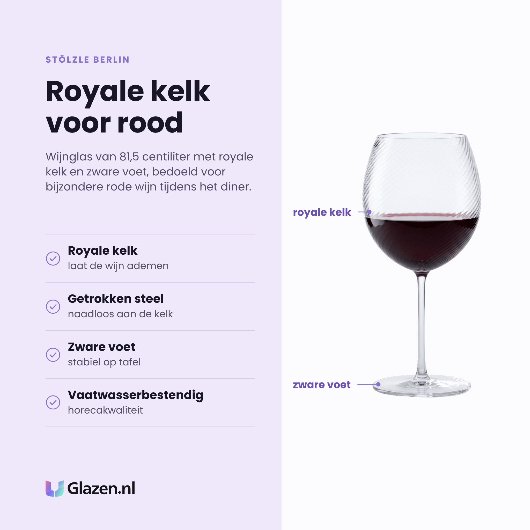 Stölzle Berlin wijnglas 81,5 cl eigenschappen: royale kelk laat wijn ademen, naadloos getrokken steel, zware voet, vaatwasserbestendig
