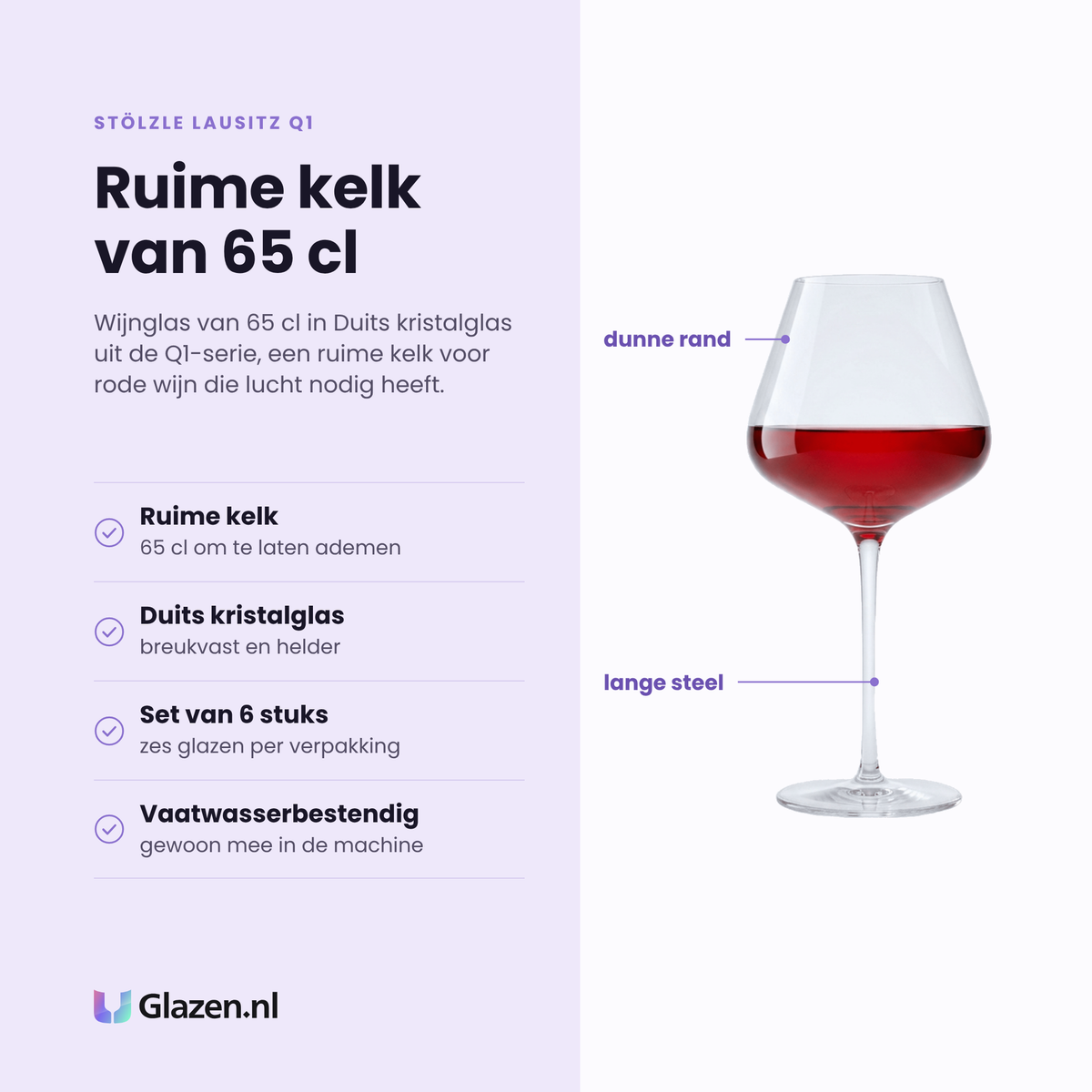 Stölzle Lausitz Q1 wijnglas 65 cl eigenschappen: ruime kelk, duits kristalglas, set van 6, vaatwasserbestendig