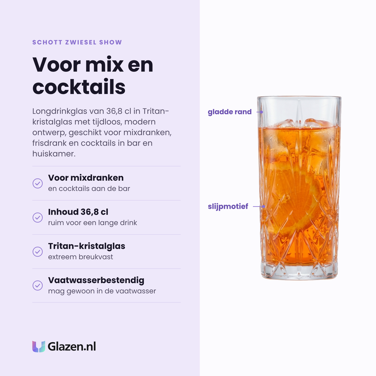 Schott Zwiesel Show longdrinkglas 36,8 cl eigenschappen: voor mixdranken en cocktails, inhoud 36,8 cl, tritan-kristalglas extreem breukvast, vaatwasserbestendig