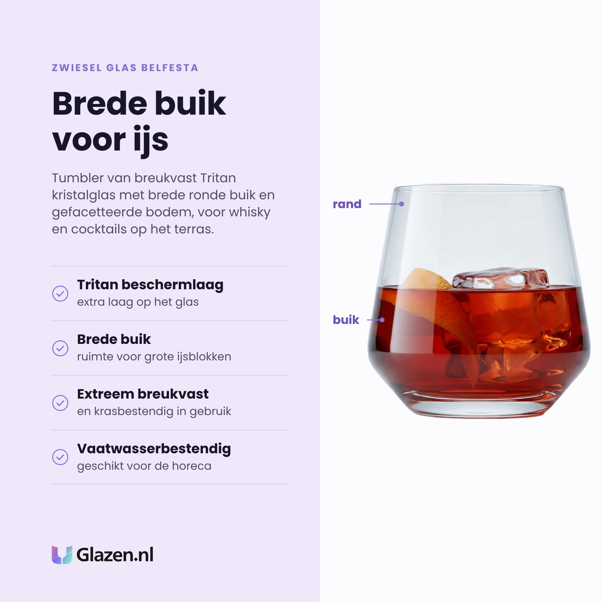 Zwiesel Glas Belfesta tumbler 39 cl eigenschappen: tritan beschermlaag, brede buik voor ijs, extreem breukvast, vaatwasserbestendig