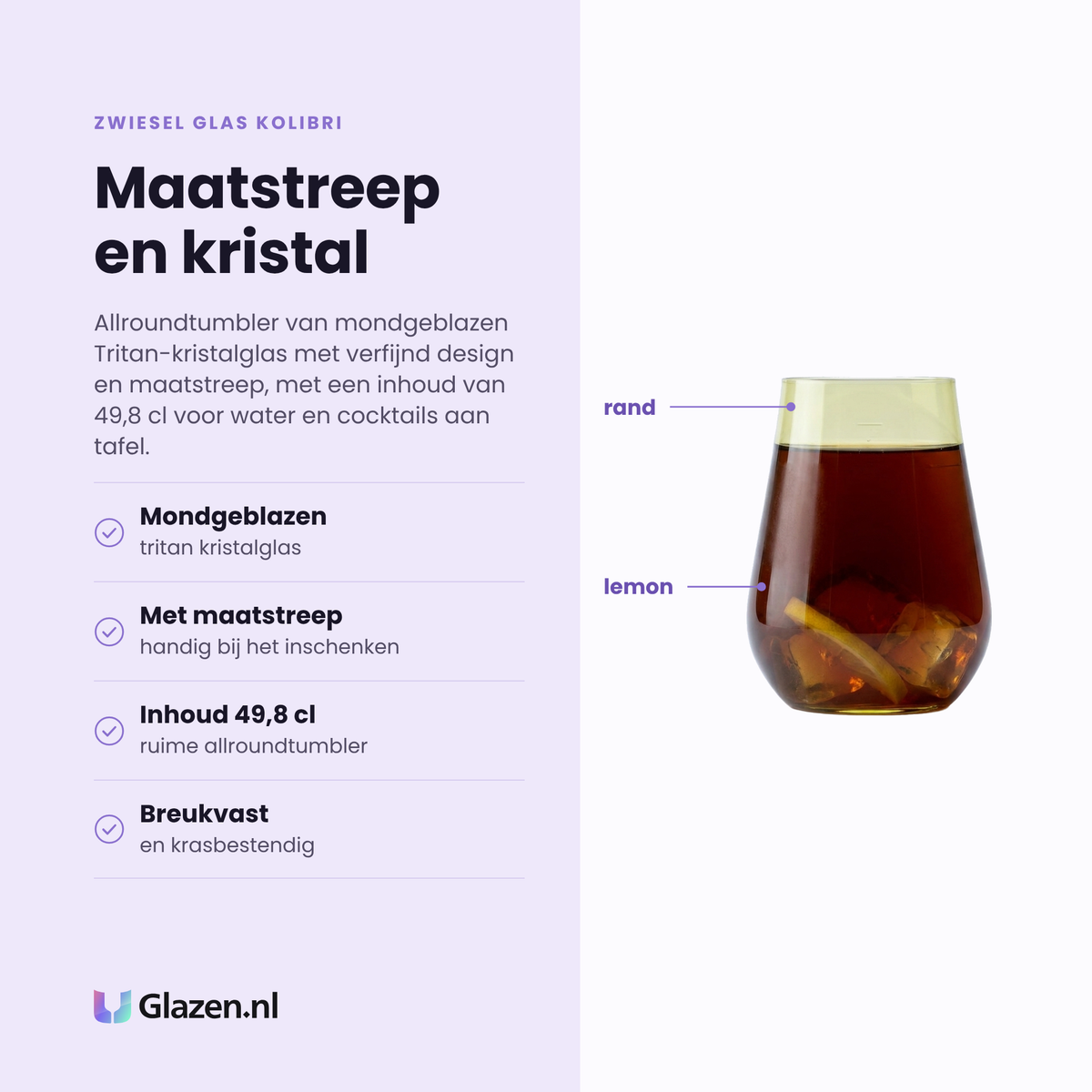 Zwiesel Glas Kolibri allroundtumbler 49,8 cl eigenschappen: mondgeblazen tritan kristalglas, voorzien van maatstreep, inhoud 49,8 cl, breukvast en krasbestendig
